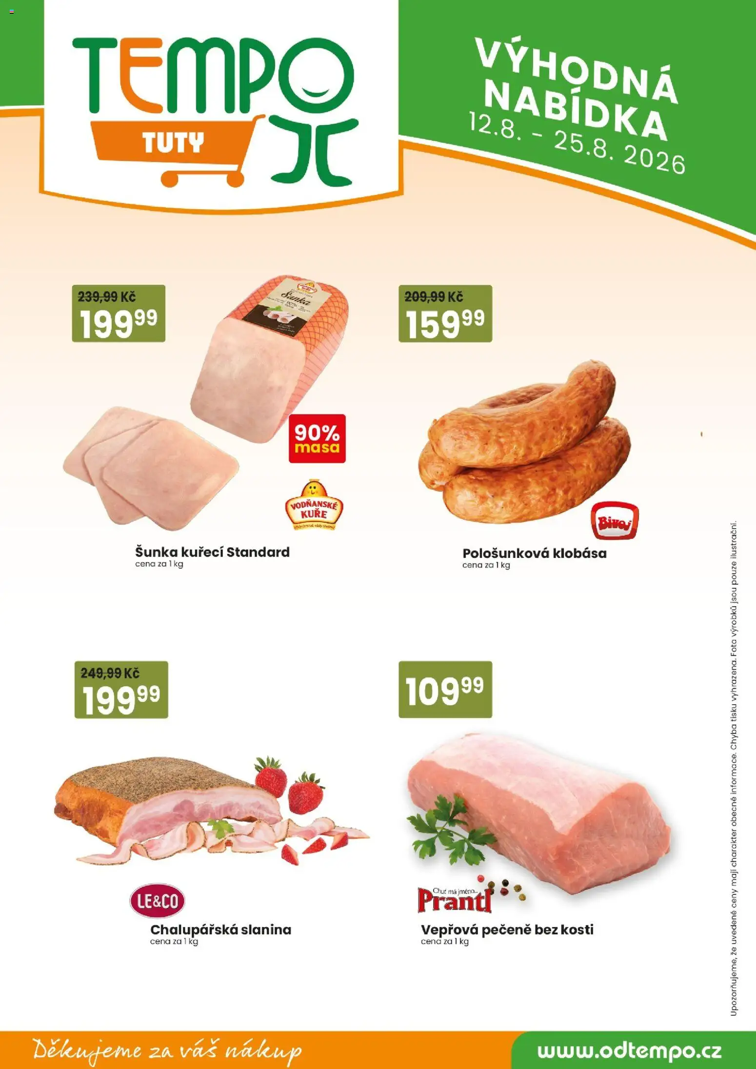 Tempo leták - Tuty od 12.08.2026 | Strana: 9 | Produkty: Vepřová pečeně, Šunka, Klobása, Slanina