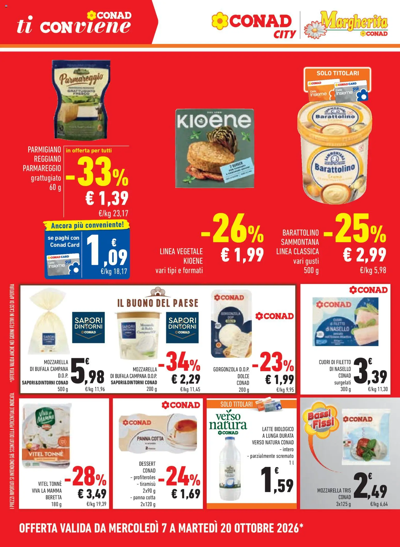 Volantino Conad del 07/10/2026 | Pagina: 16 | Prodotti: Mozzarella, Profiteroles, Tiramisù, Parmigiano reggiano