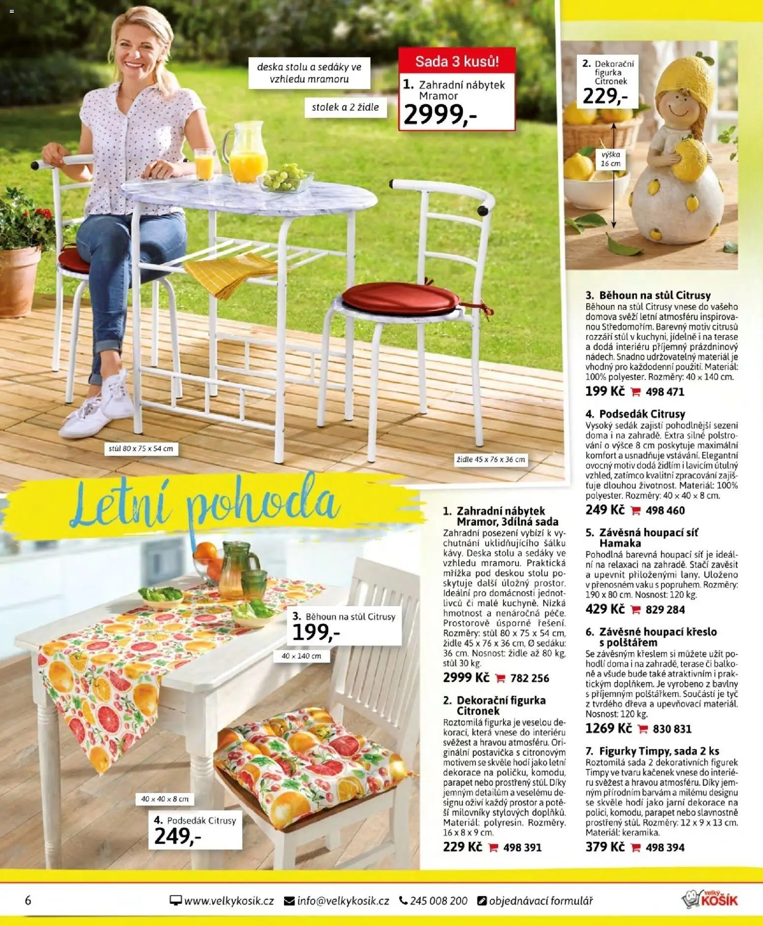Velký Košík katalog červen 2026 od 01.06.2026 | Strana: 6 | Produkty: Stolek, Stůl, Houpací síť, Dekorace