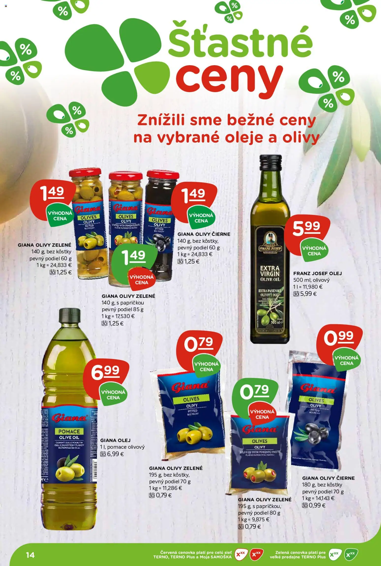 Nové Terno akcie – leták je platný od 13.08.2026 | Strana: 14 | Produkty: Olej, Extra panenský olivový olej, Olivový olej, Olivy