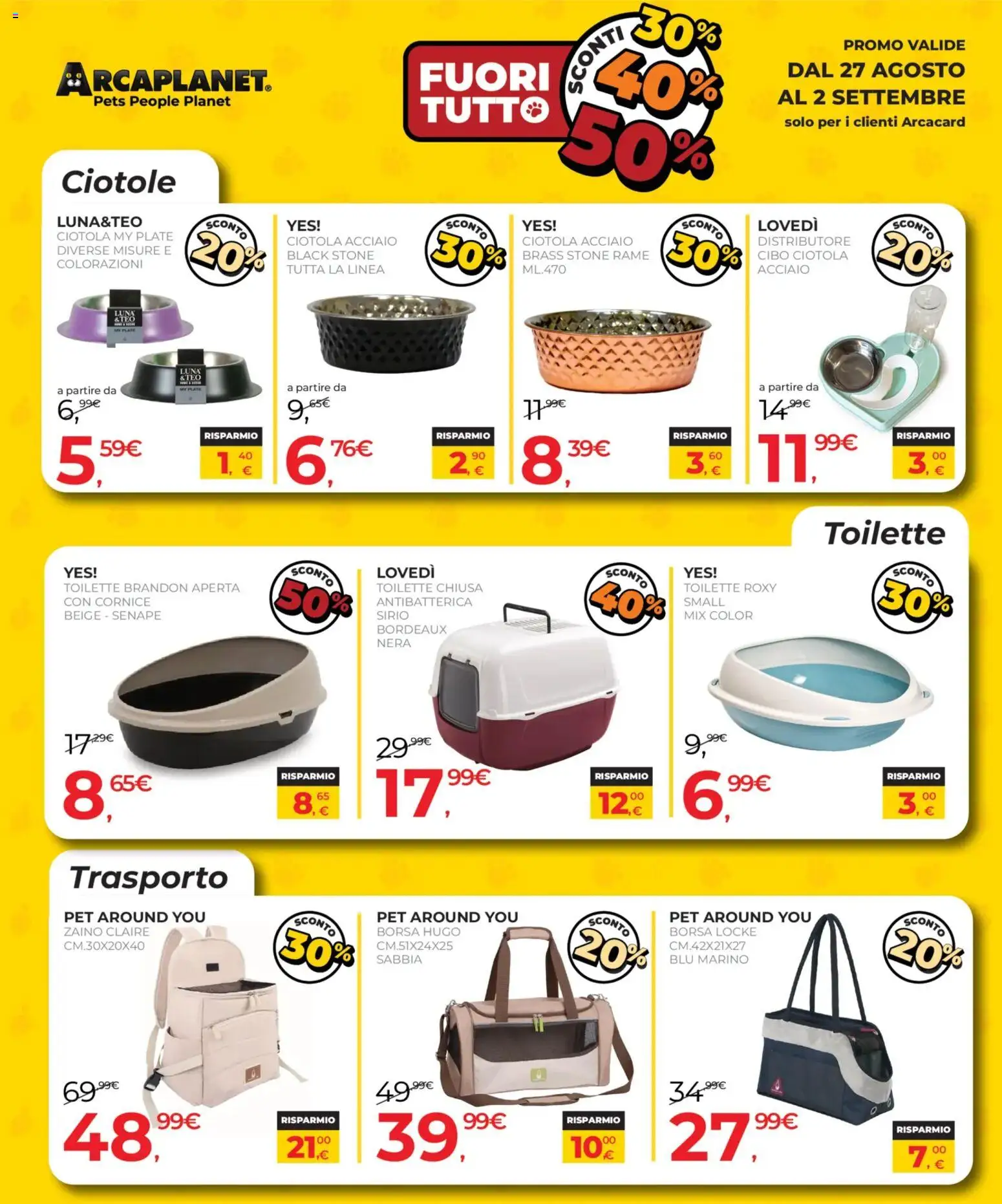 Volantino Arcaplanet del 27/08/2026 | Pagina: 6 | Prodotti: Zaino, Borsa, Senape, Ciotola