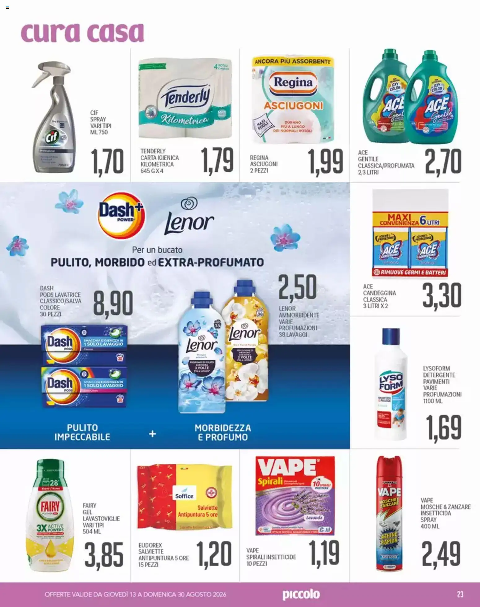 Volantino Piccolo del 13/08/2026 | Pagina: 23 | Prodotti: Ammorbidente, Assorbenti, Lavanda, Insetticida