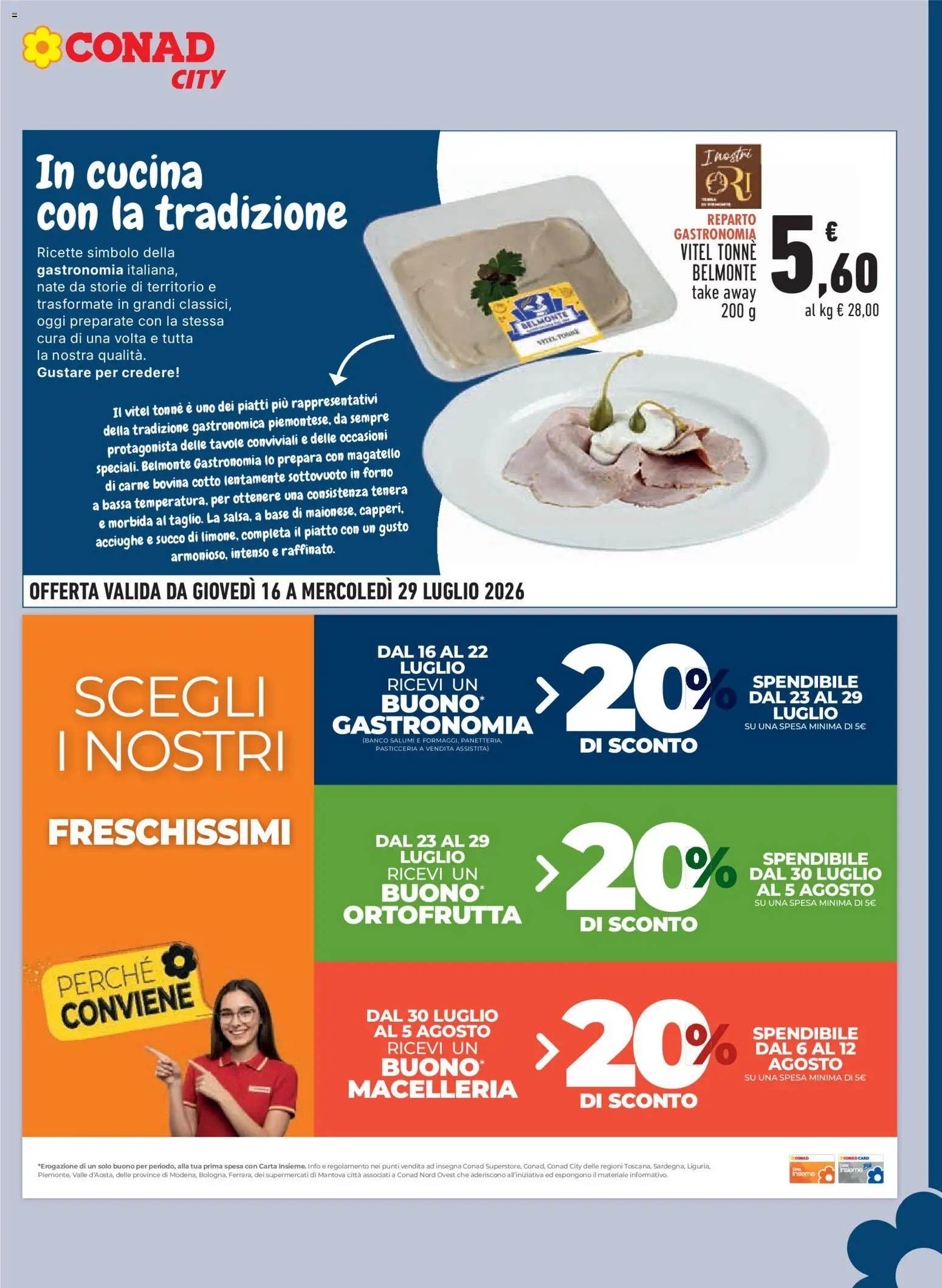 Volantino Conad del 16/07/2026 | Pagina: 7 | Prodotti: Succo, Acciughe, Piatto, Forno