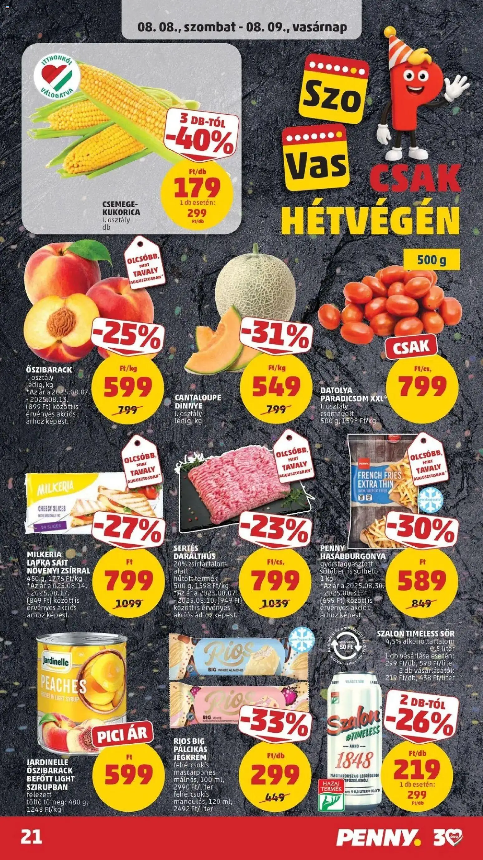 PENNY akciós ujság - amely érvényes a következő dátumtól: 2026.08.06. | Oldal: 21 | Termékek: Dinnye, Sör, Paradicsom, Jégkrém