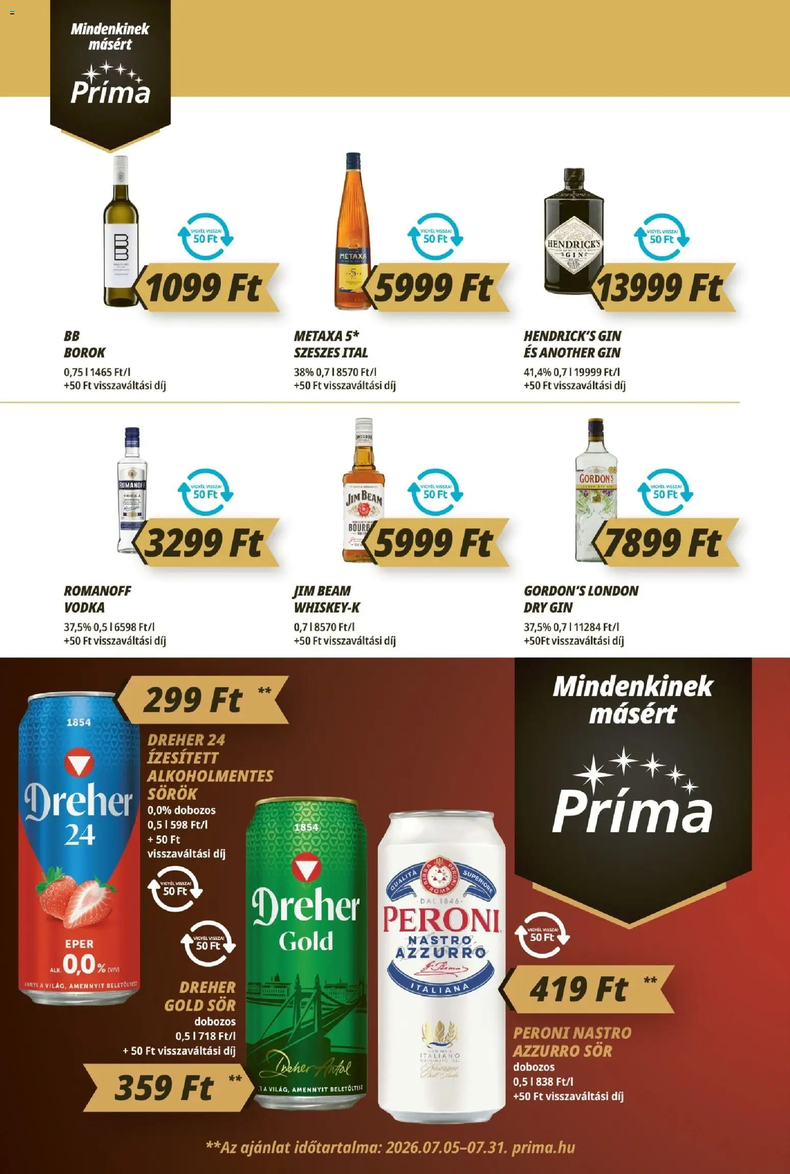 CBA Príma akciós ujság - amely érvényes a következő dátumtól: 2026.07.16. | Oldal: 10 | Termékek: Dreher, Ízesített, Metaxa, Jim Beam