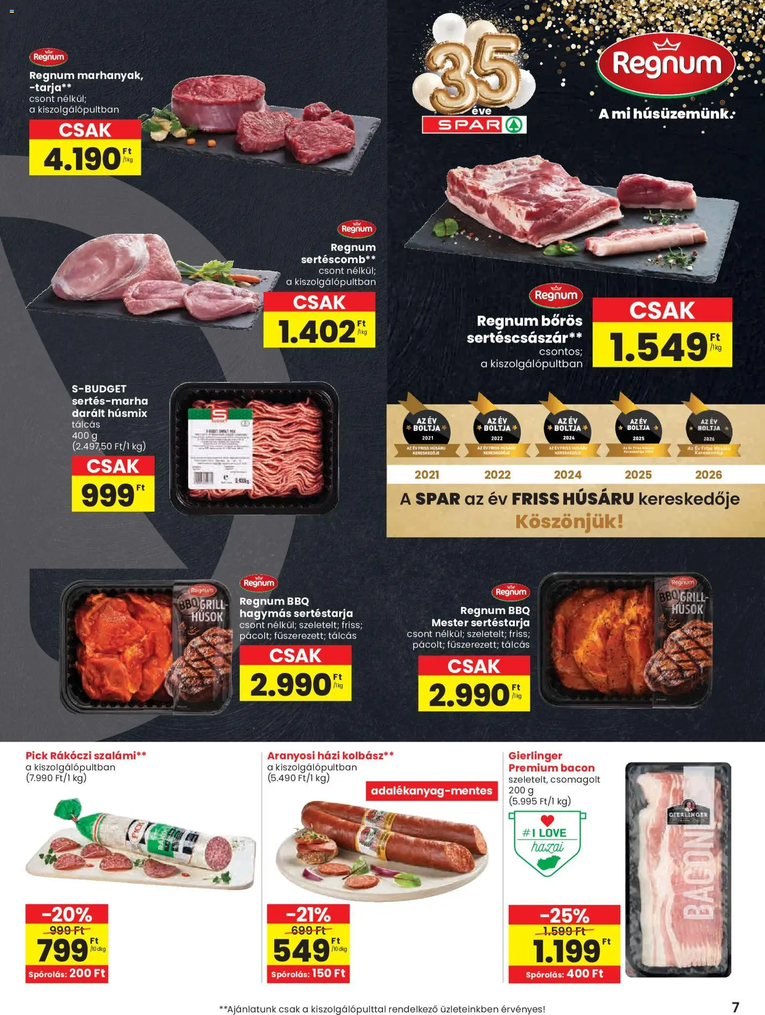 Spar akciós ujság - amely érvényes a következő dátumtól: 2026.07.30. | Oldal: 7 | Termékek: Rákóczi szalámi, Tarja, Sertéscomb, Bacon