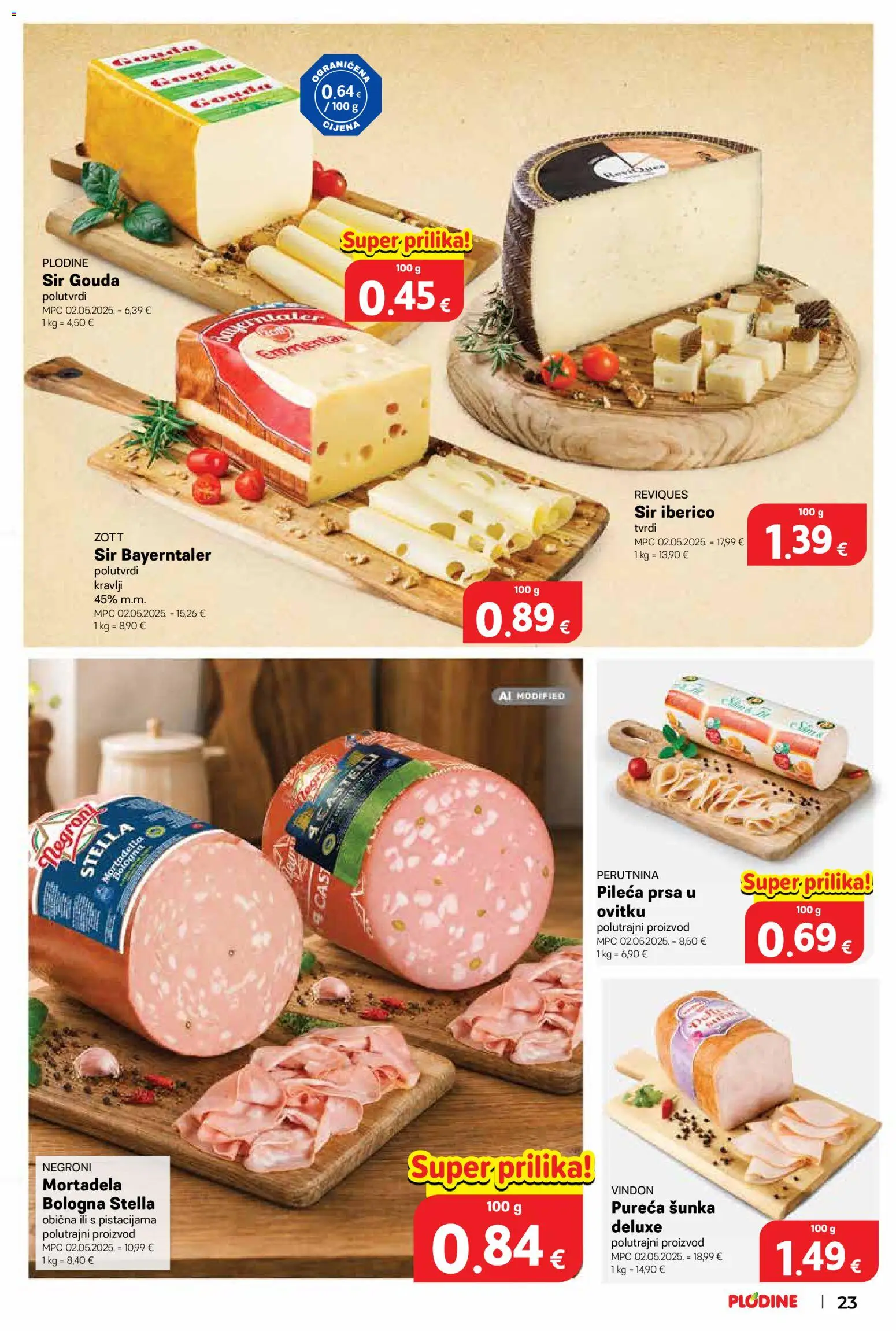 Plodine katalog | vrijedi od 02.09.2026 | Stranica: 23 | Proizvodi: Sir, Šunka, Mortadela, Pileća prsa