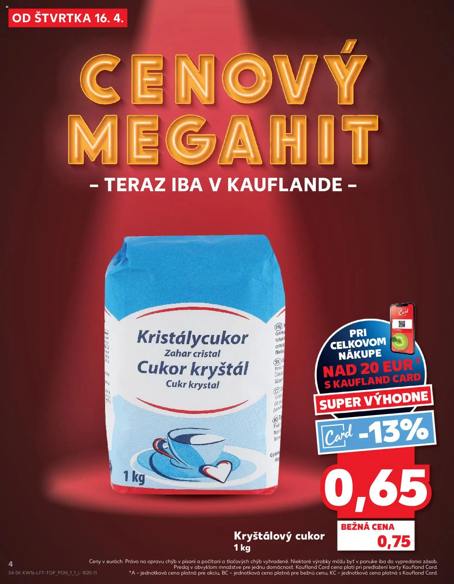 Kaufland SK akciós ujság - amely érvényes a következő dátumtól: 16.04.2026 | Oldal: 4 | Termékek: Kristálycukor, Cukor
