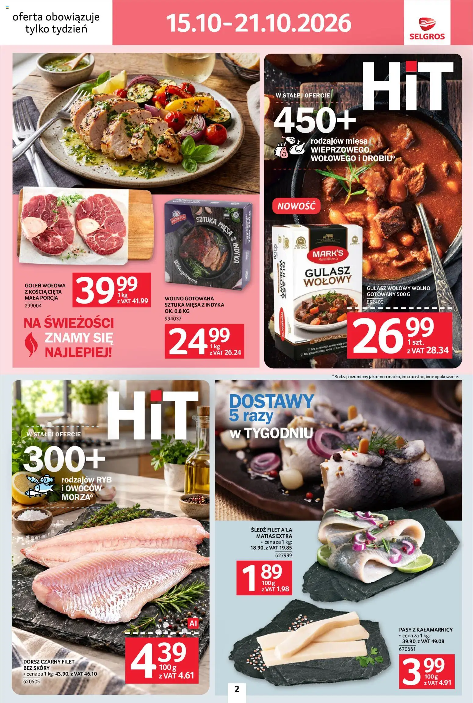 Selgros cash&carry gazetka - Jeszcze więcej super promocji od 15.10.2026 | Strona: 2 | Produkty: Śledź, Dorsz, Dorsz czarny, Gulasz