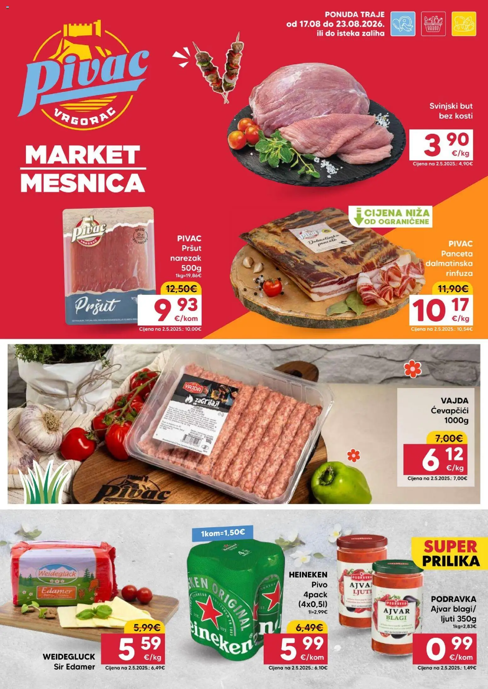 Pivac katalog | vrijedi od 17.08.2026 | Stranica: 1 | Proizvodi: Pršut, Ajvar, Narezak, Heineken