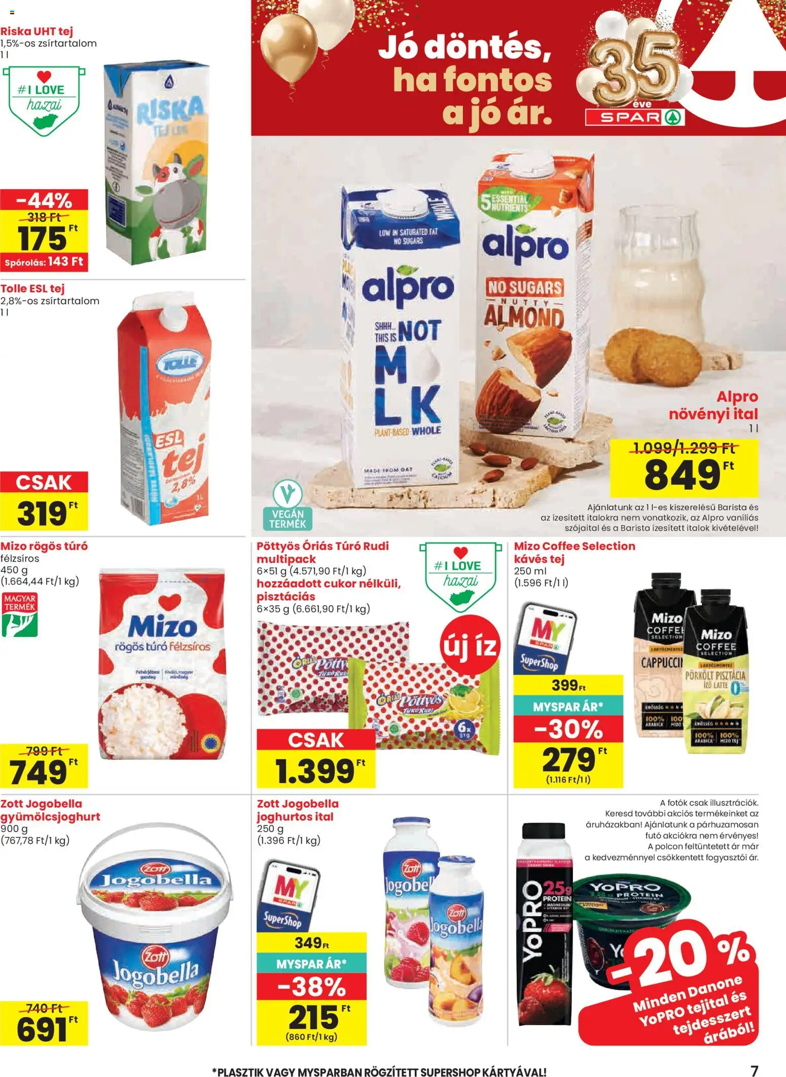 Spar akciós ujság - amely érvényes a következő dátumtól: 16.04.2026 | Oldal: 7 | Termékek: Pisztácia, Szójaital, Cukor, Gyümölcsjoghurt