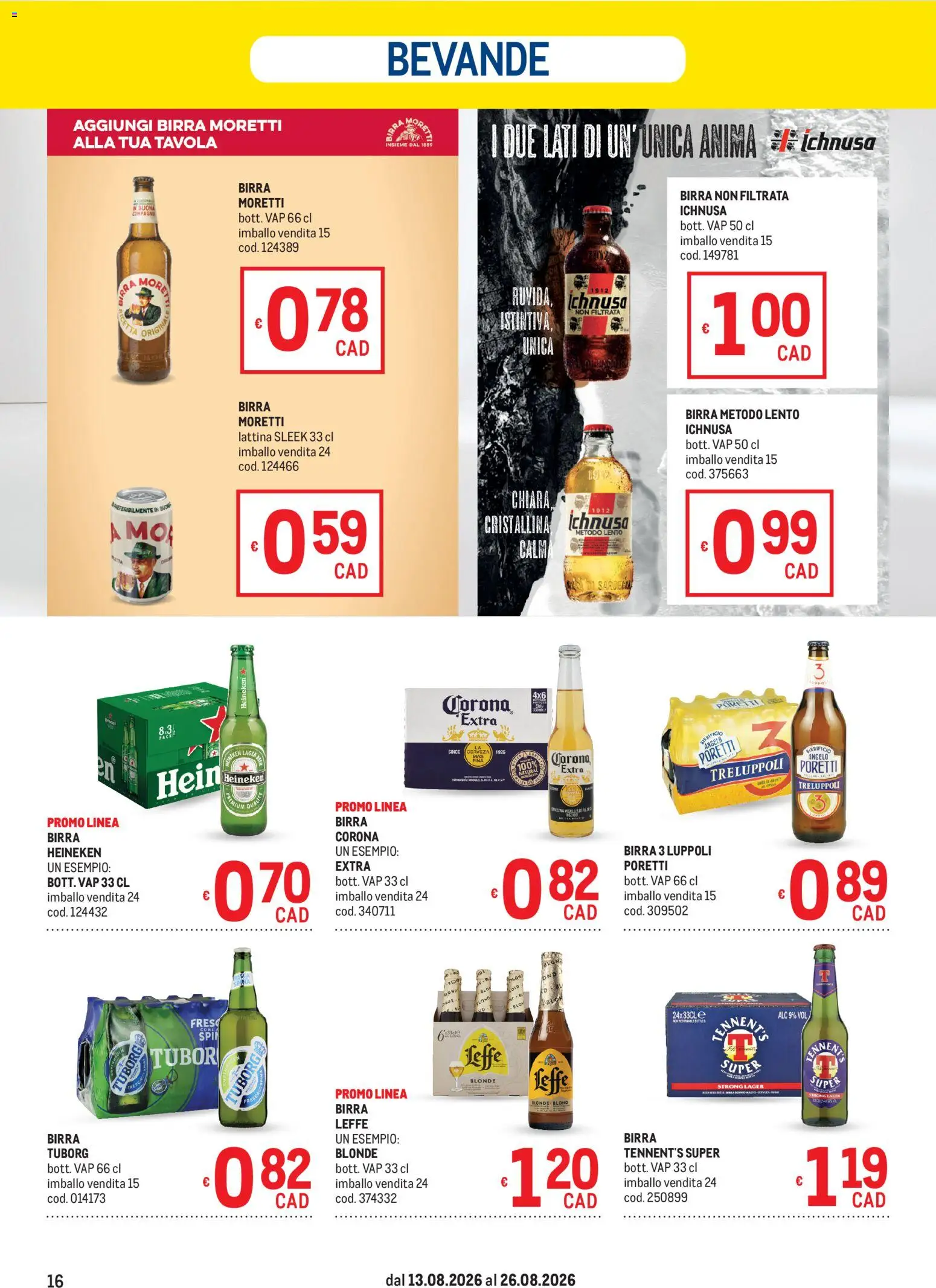 Volantino Metro del 13/08/2026 | Pagina: 16 | Prodotti: Birra Tuborg, Tennent's, Birra Moretti, Birra Corona