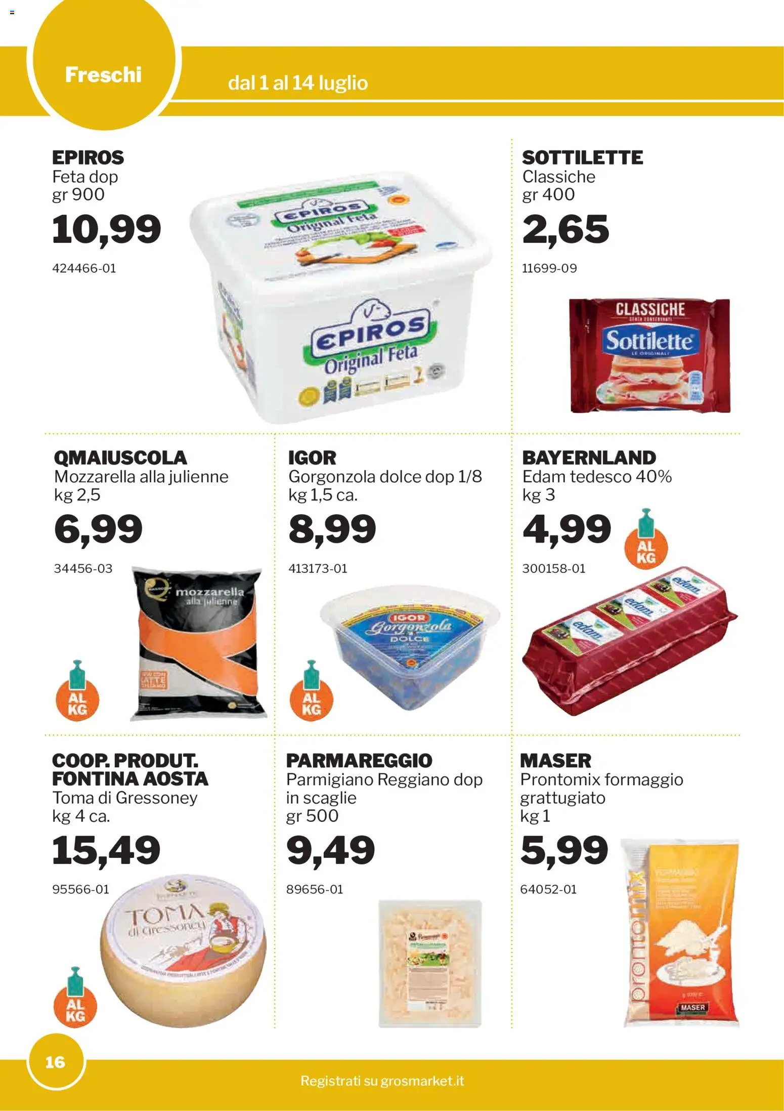 Volantino Sogegross del 01/07/2026 | Pagina: 16 | Prodotti: Formaggio, Feta, Parmigiano reggiano, Parmigiano