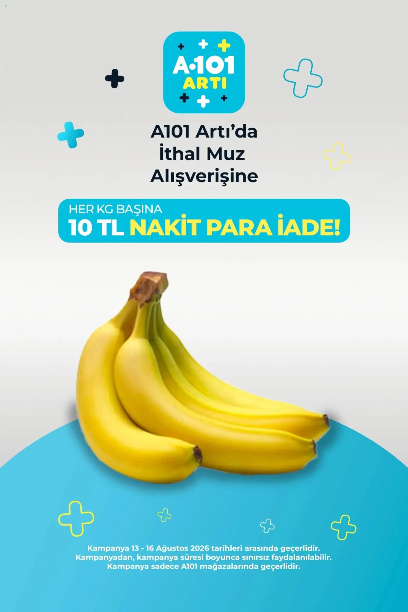 A101 - Arti - 13 Ağustos 2026 tarihinden itibaren geçerlidir | Sayfa: 1 | Ürünler: Muz
