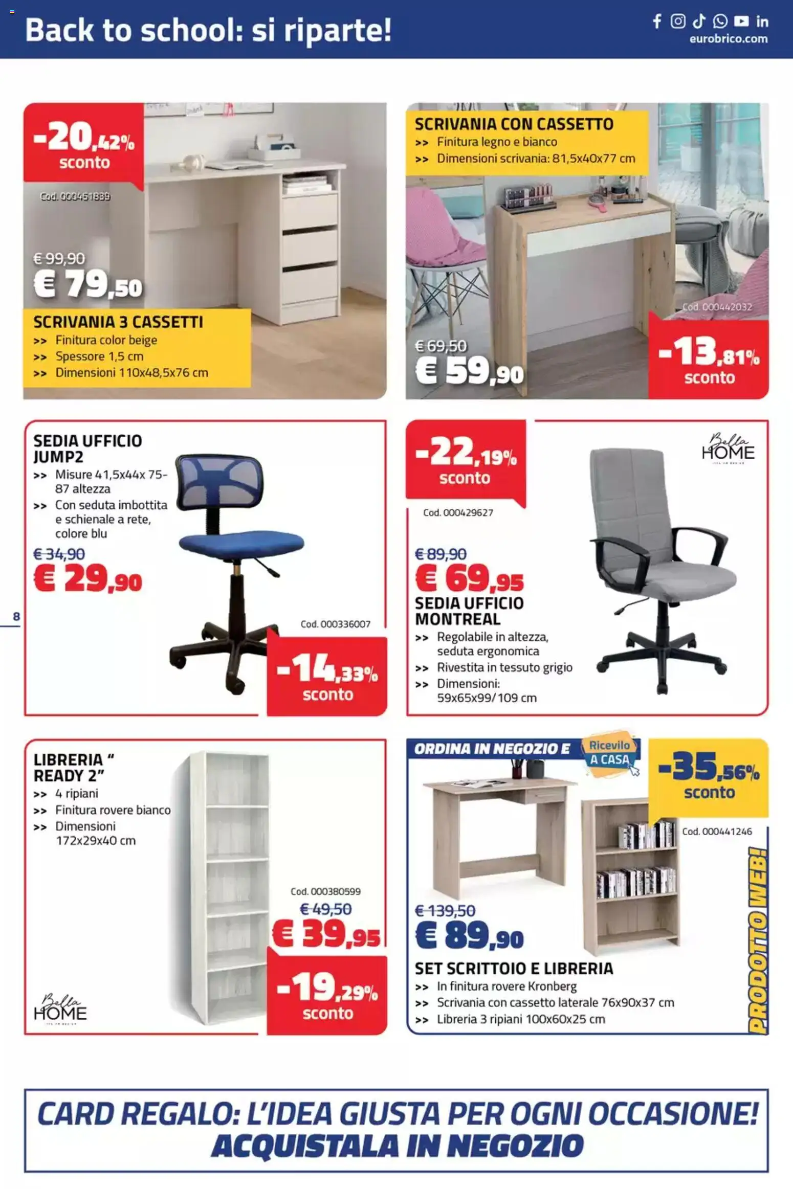 Volantino Eurobrico del 10/09/2026 | Pagina: 8 | Prodotti: Sedia ufficio, Libreria, Sedia, Scrivania