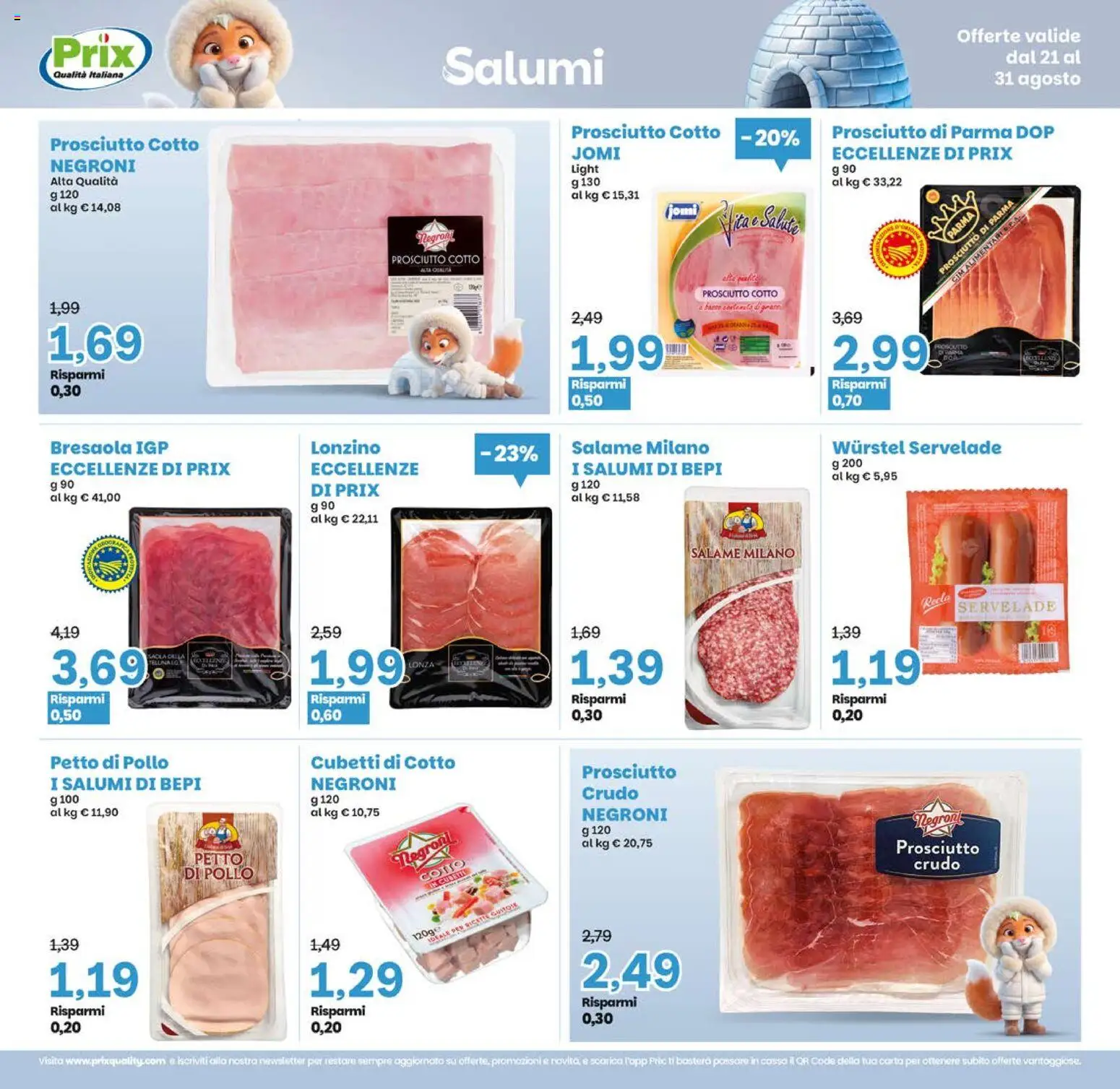 Volantino Prix del 21/08/2026 | Pagina: 4 | Prodotti: Petto di Pollo, Prosciutto Cotto, Salame, Bresaola