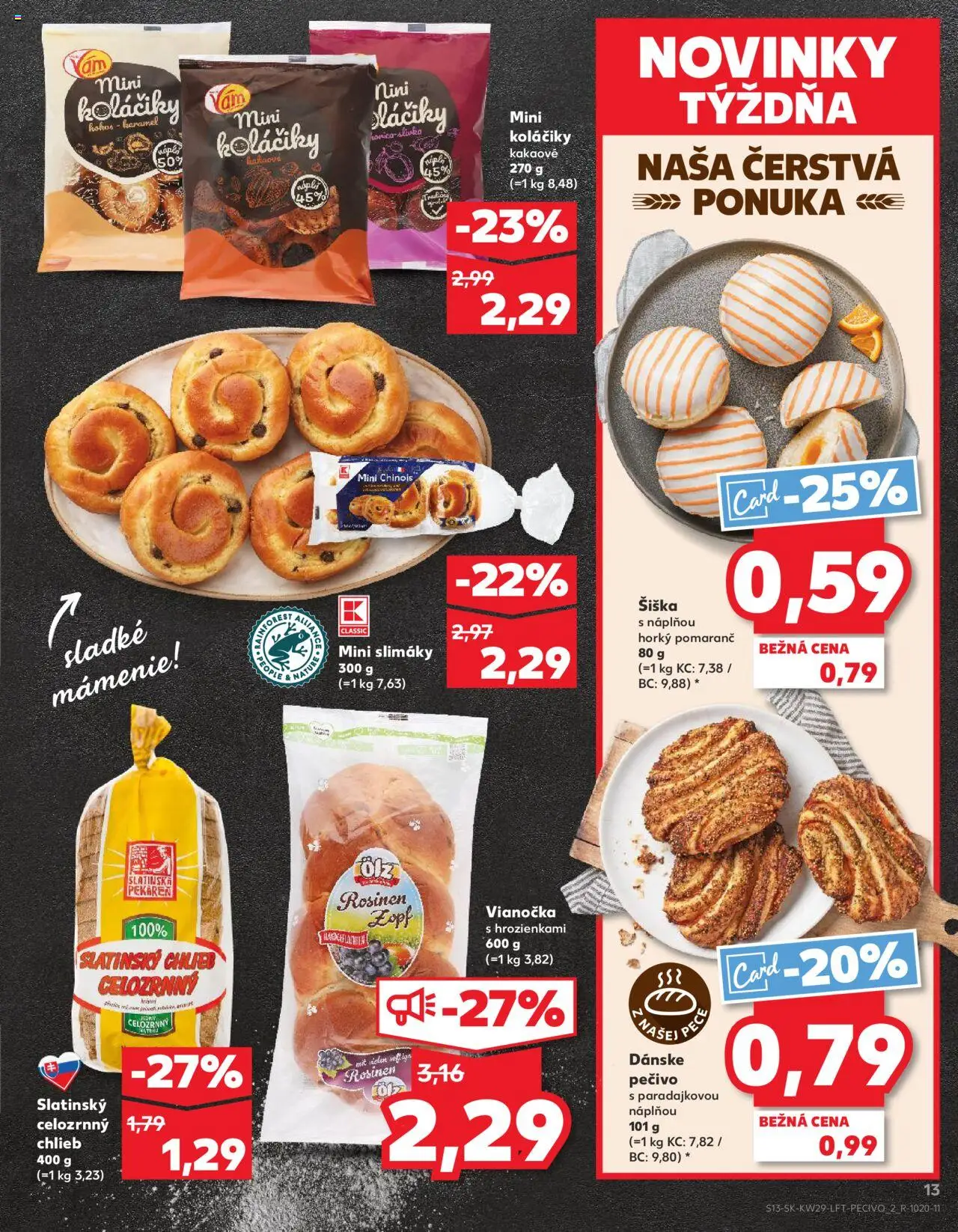 Nové Kaufland akcie – leták je platný od 17.07.2025 | Strana: 13 | Produkty: Slimáky, Donut, Vianočka, Pec