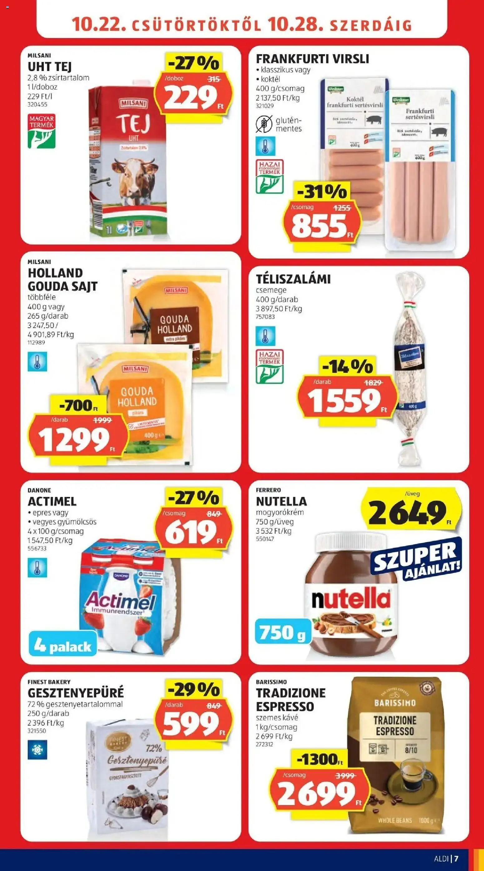 Aldi akciós ujság - amely érvényes a következő dátumtól: 2026.10.17. | Oldal: 7 | Termékek: Virsli, Nutella, Sajt, Szemes kávé