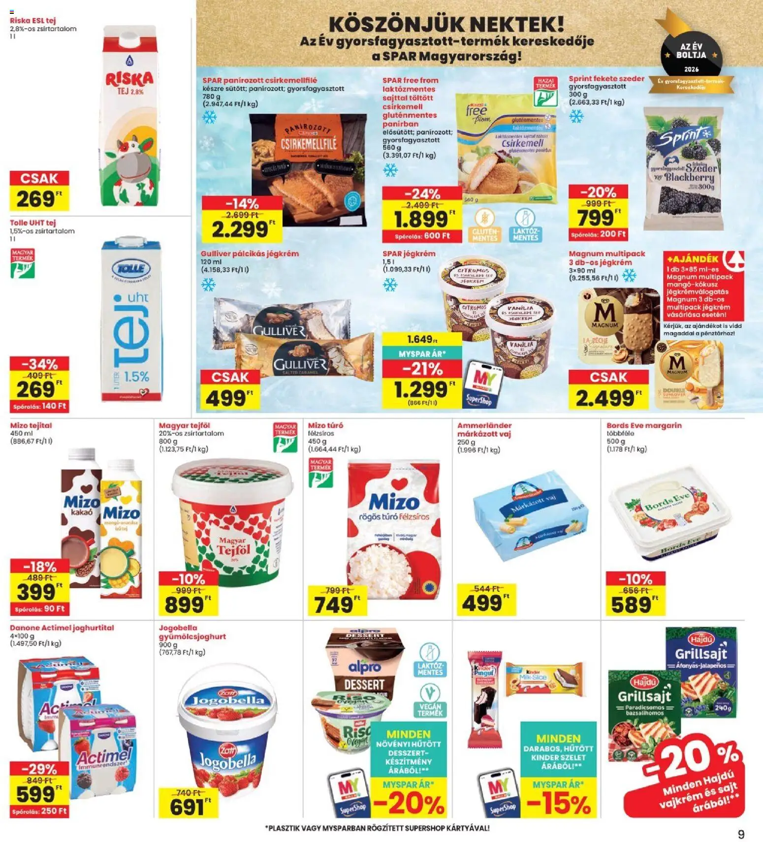 Interspar akciós ujság - amely érvényes a következő dátumtól: 2026.07.09. | Oldal: 9 | Termékek: Szeder, Gluténmentes, Vajkrém, Jégkrém