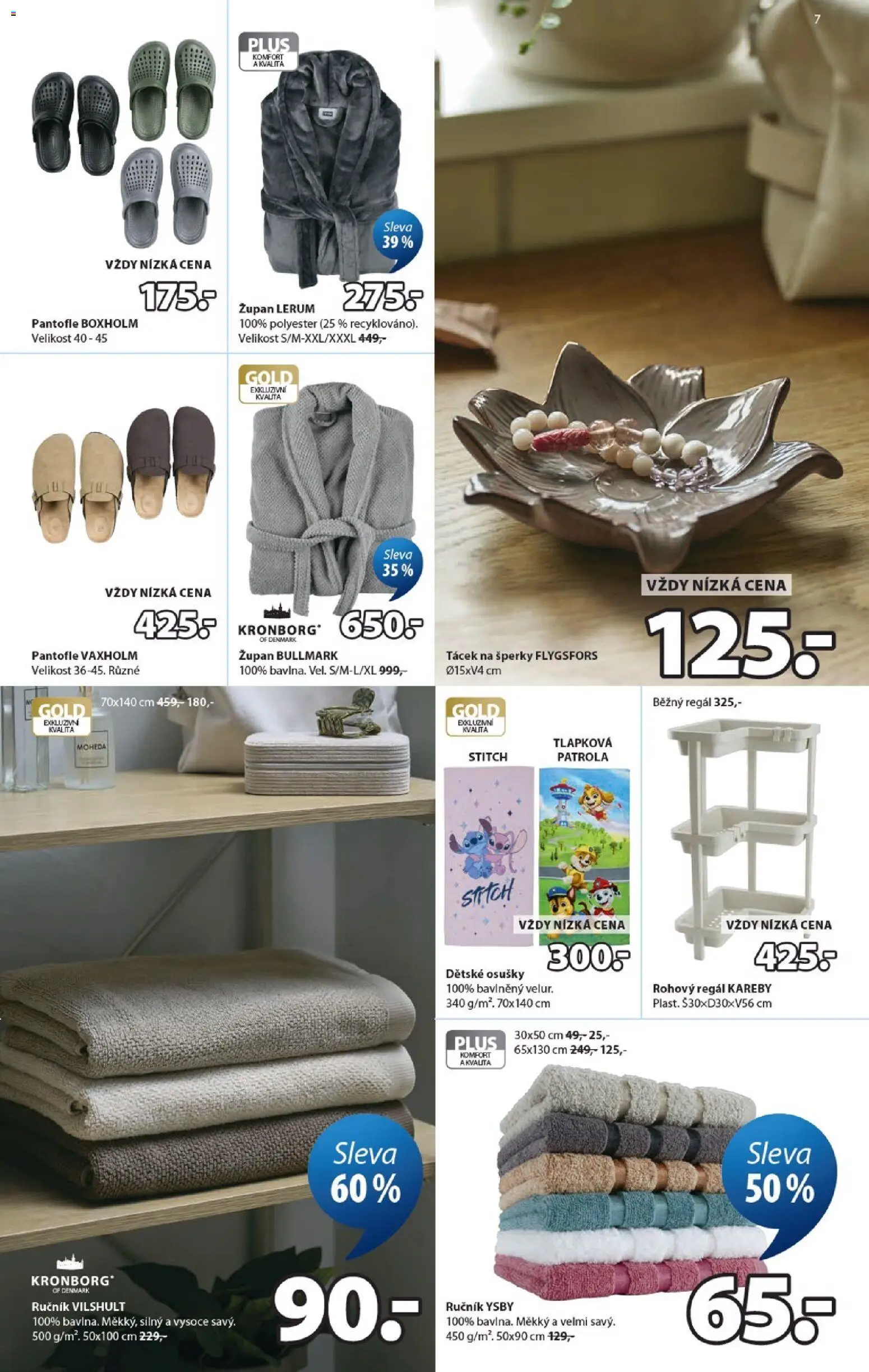 JYSK leták od 16.09.2026 | Strana: 7 | Produkty: Šperky, Pantofle, Regál, Stitch