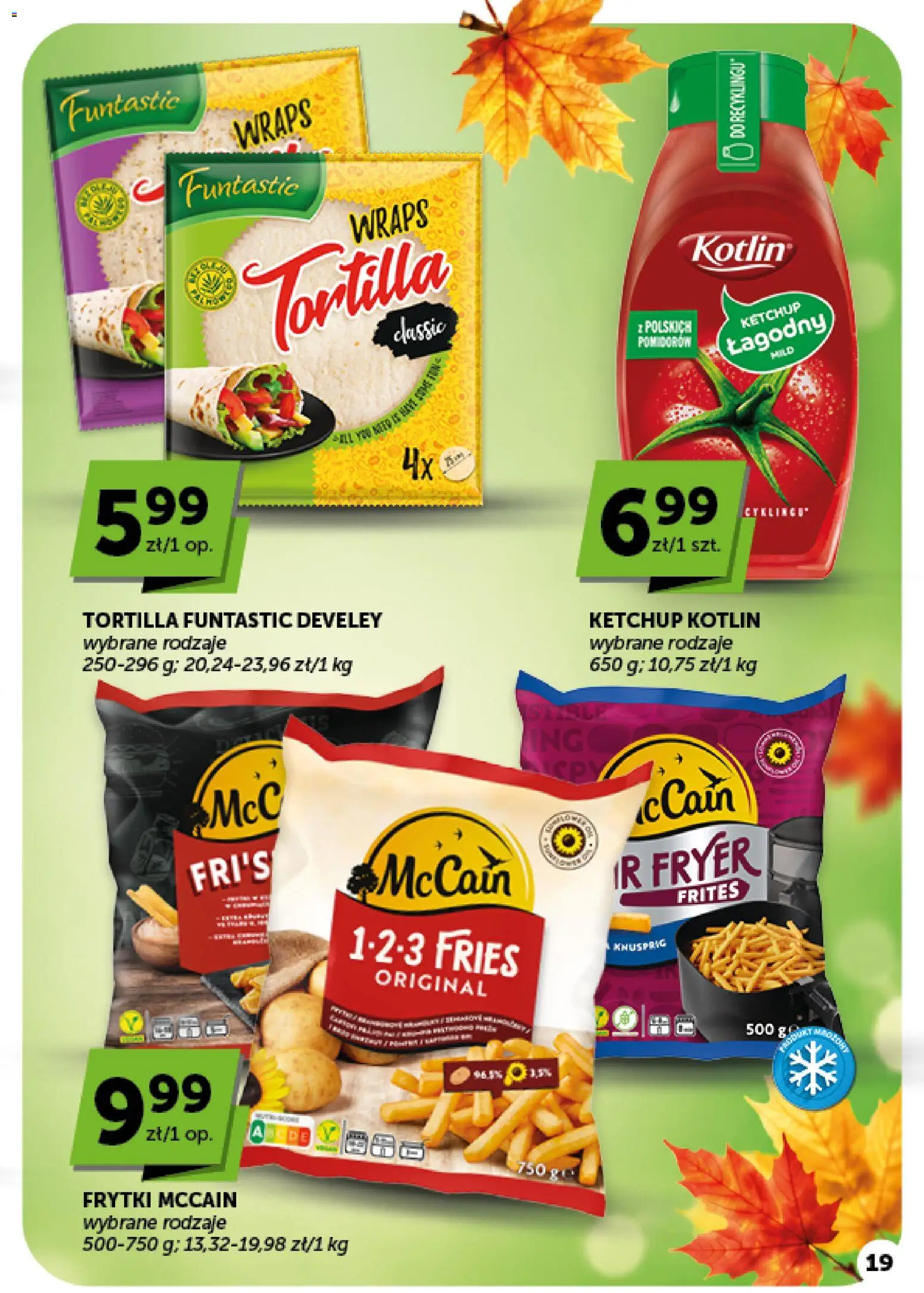 Groszek gazetka - Market od 15.10.2026 | Strona: 19 | Produkty: Ketchup, Ketchup kotlin, Tortilla, Frytki