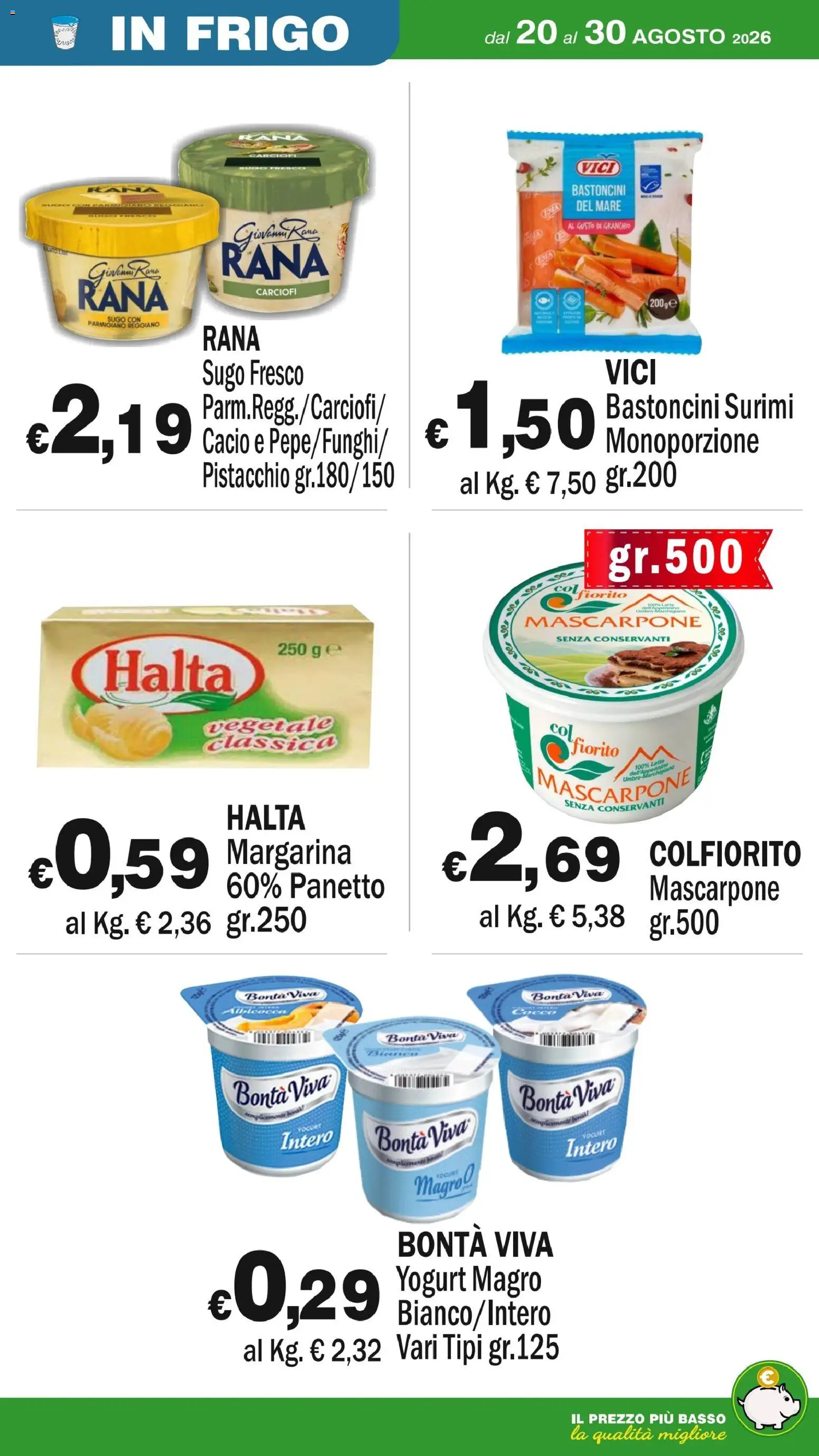 Volantino Primo Prezzo del 20/08/2026 | Pagina: 50 | Prodotti: Pistacchio, Latte, Yogurt magro, Mascarpone
