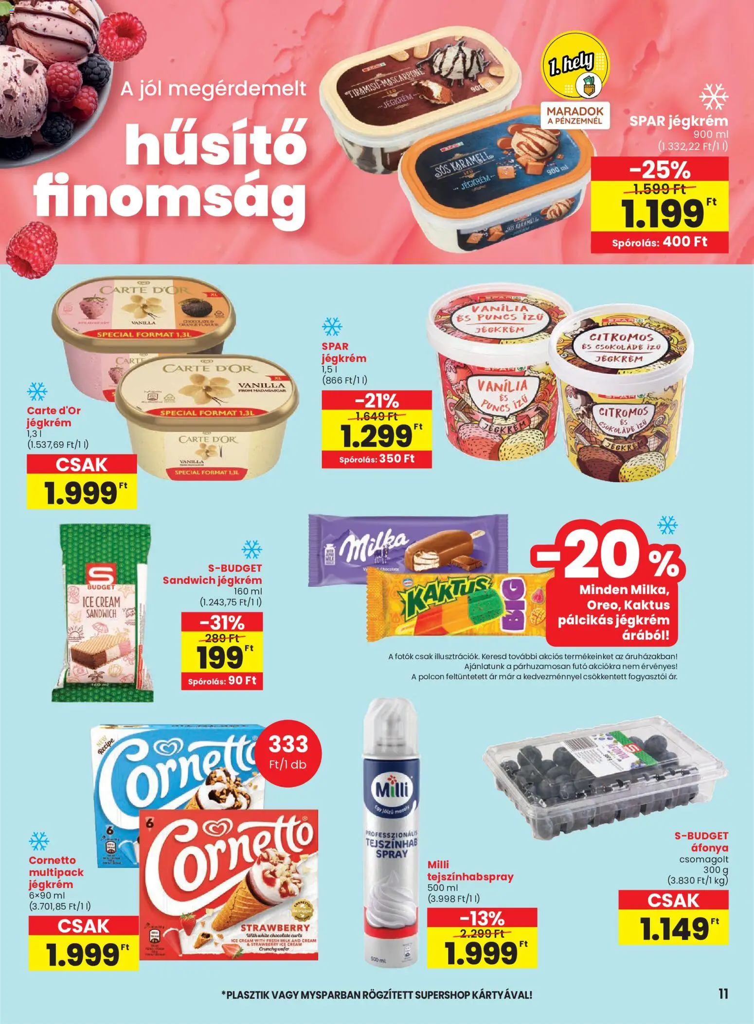 Spar akciós ujság - amely érvényes a következő dátumtól: 04.06.2026 | Oldal: 11 | Termékek: Tejszínhab, Csokoládé, Jégkrém, Pálcikás jégkrém