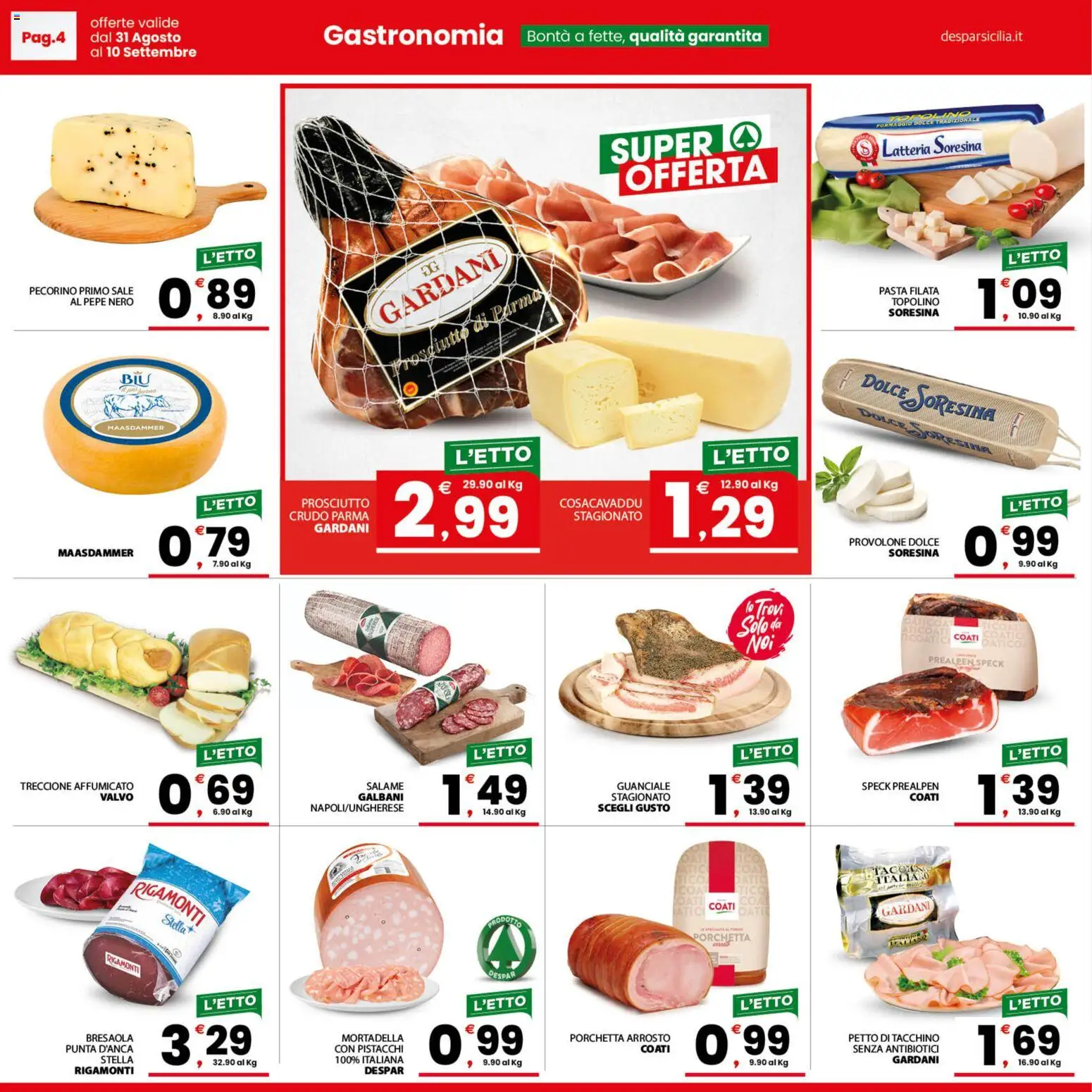 Volantino Despar del 31/08/2026 | Pagina: 4 | Prodotti: Provolone, Prosciutto di Parma, Petto di tacchino, Pecorino