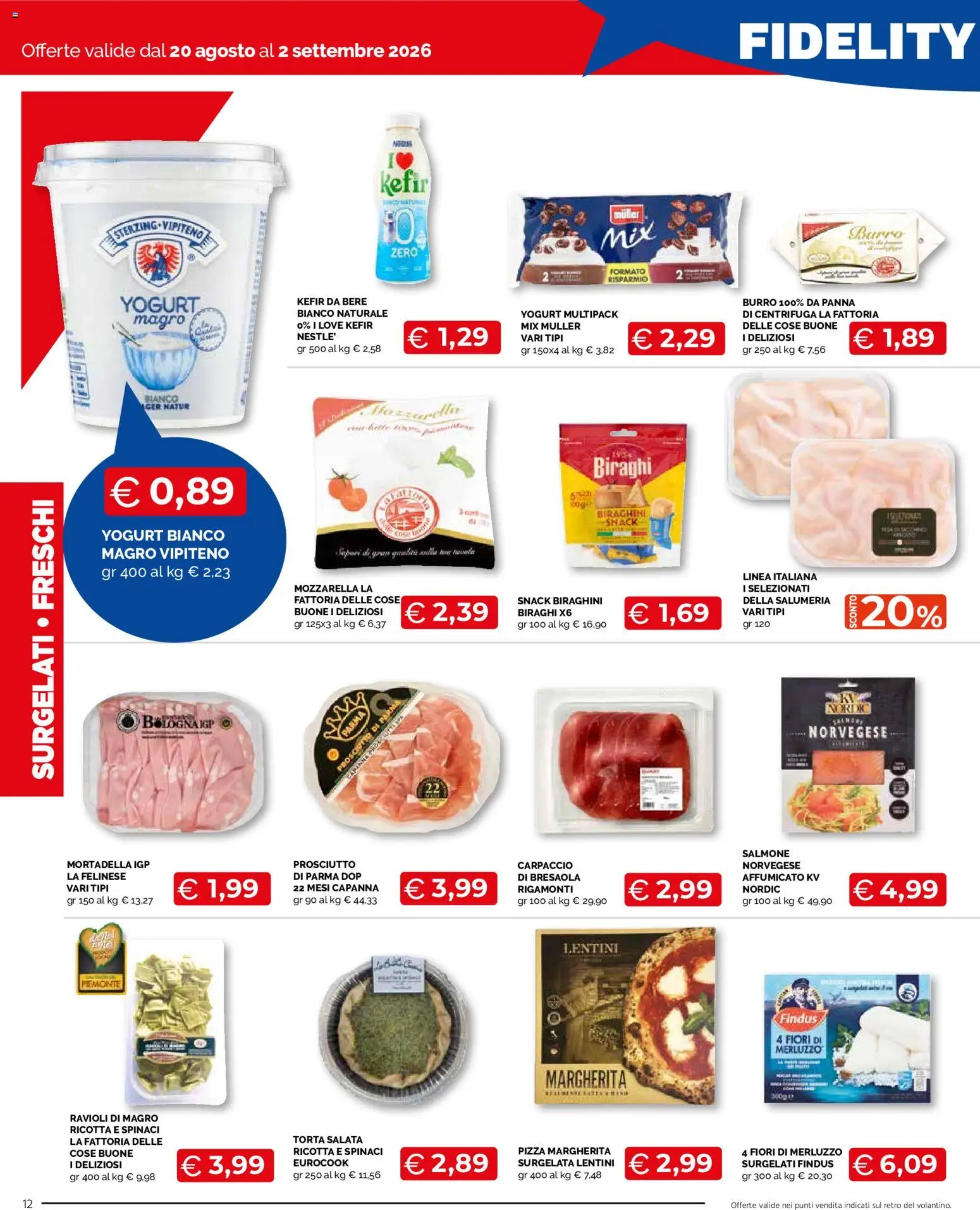 Volantino Mercatò del 20/08/2026 | Pagina: 12 | Prodotti: Merluzzo, Torta, Ricotta, Yogurt bianco