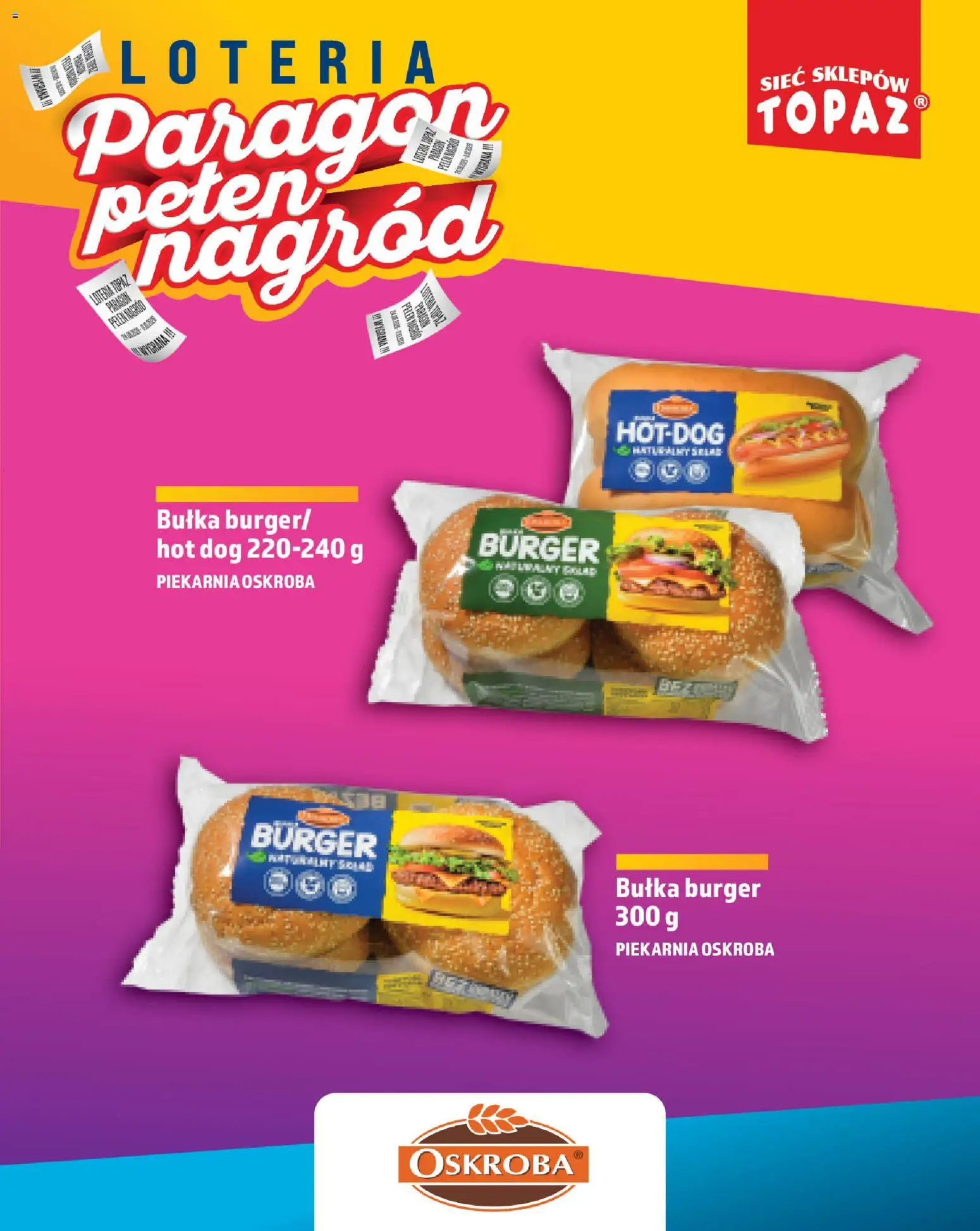 Topaz gazetka - Loteria Paragonowa od 24.08.2026 | Strona: 17 | Produkty: Piekarnia, Bułka, Burger, Hot dog