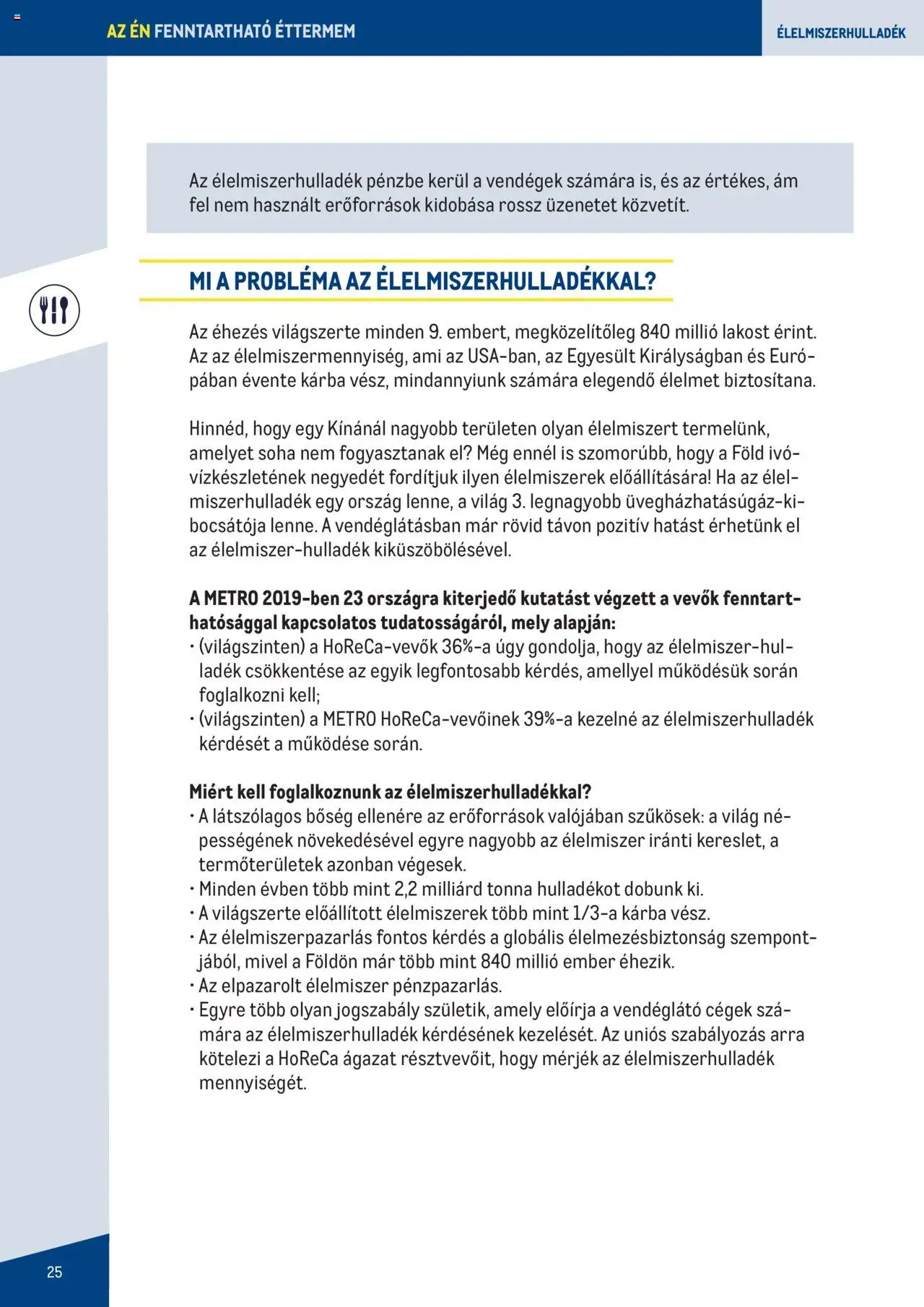 Metro akciós ujság - amely érvényes a következő dátumtól: 2023.06.07. | Oldal: 25