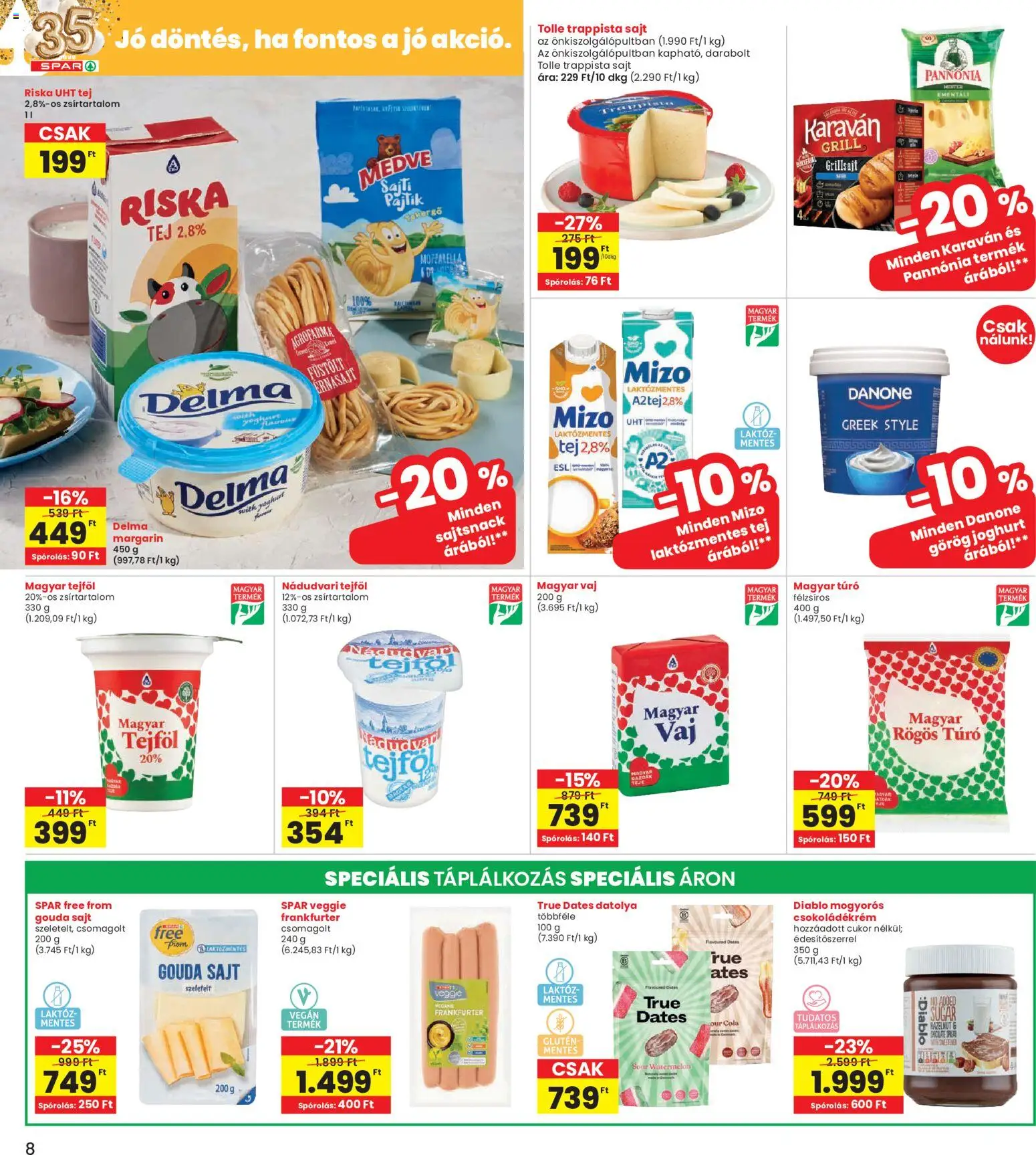 Interspar akciós ujság - amely érvényes a következő dátumtól: 2026.07.30. | Oldal: 8 | Termékek: Rögös túró, Gouda, Laktózmentes tej, Cukor