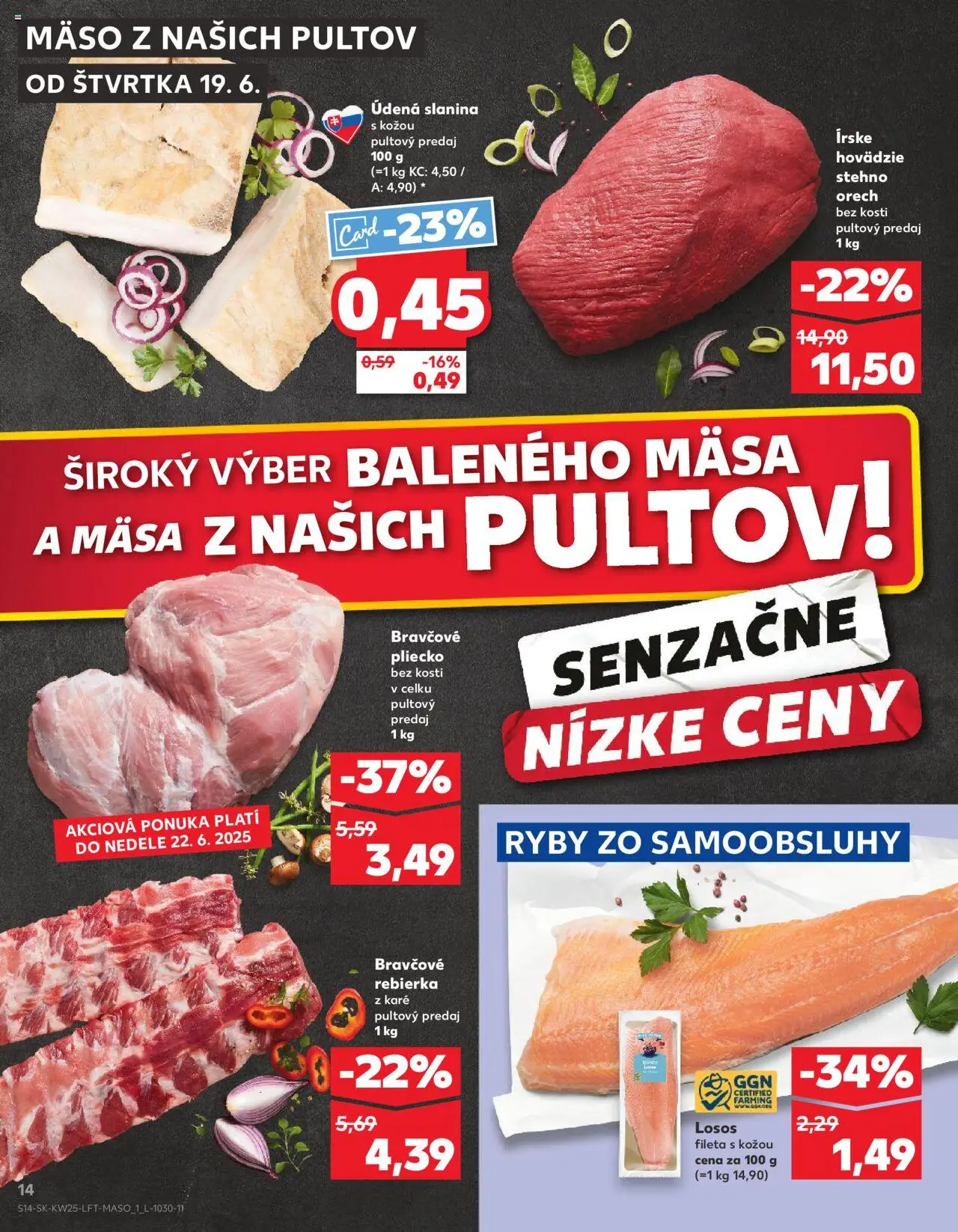 Nové Kaufland akcie – leták je platný od 19.06.2025 | Strana: 14 | Produkty: Ryby, Slanina, Bravčové pliecko, Hovädzie stehno