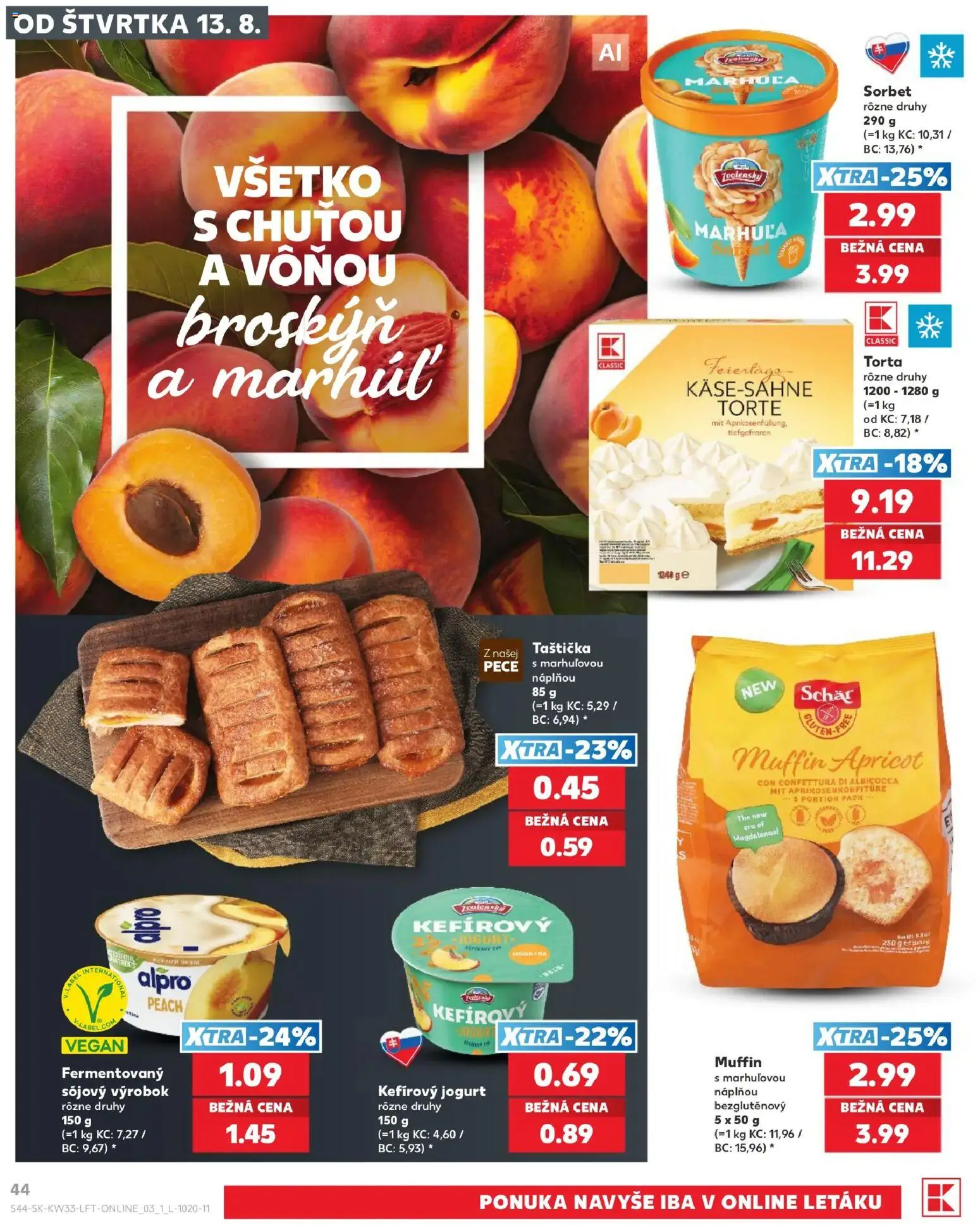 Nové Kaufland akcie – leták je platný od 13.08.2026 | Strana: 44 | Produkty: Jogurt, Sorbet, Torta, Alpro