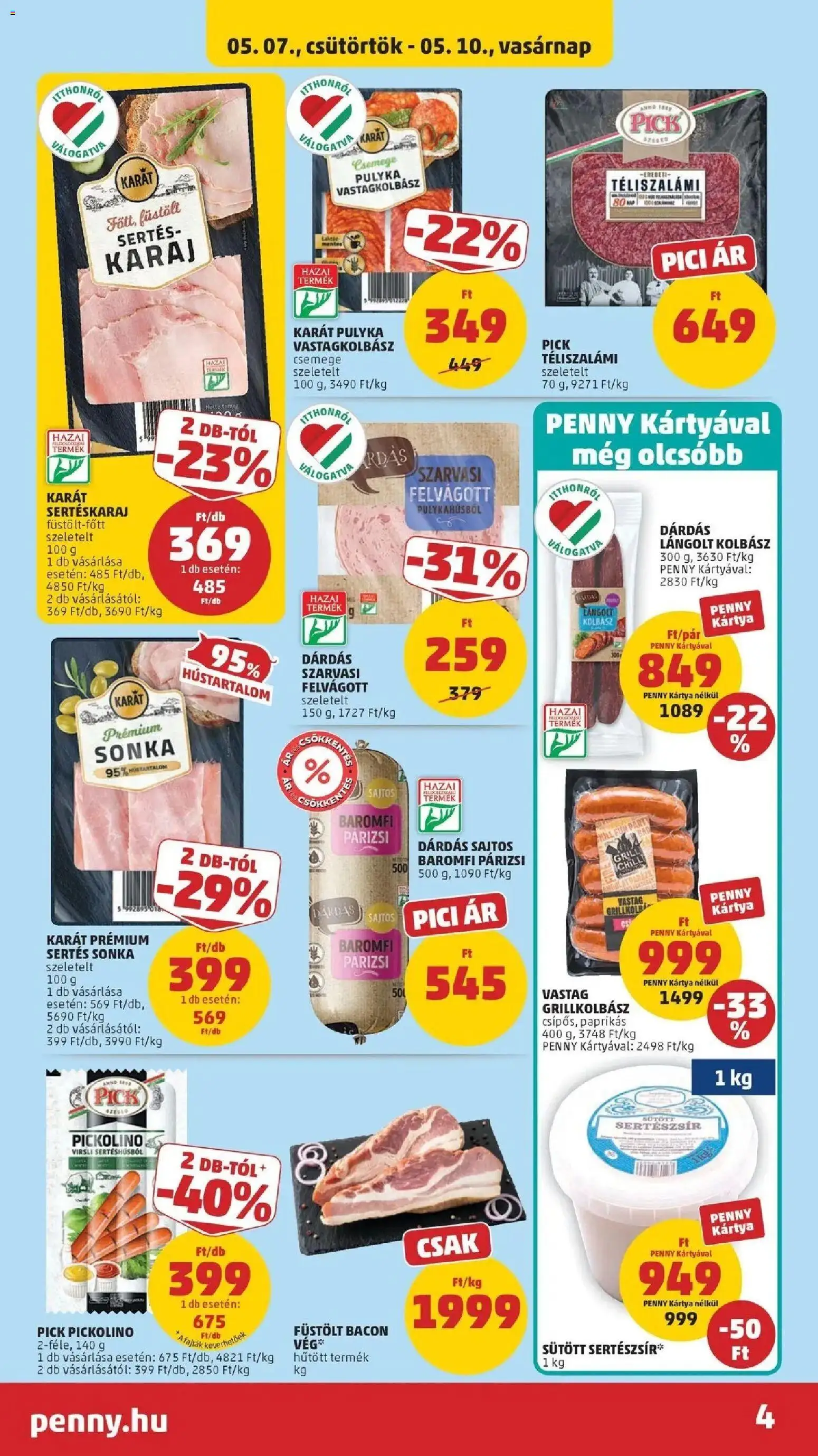 PENNY akciós ujság - amely érvényes a következő dátumtól: 07.05.2026 | Oldal: 4 | Termékek: Grillkolbász, Sertéskaraj, Bacon, Párizsi