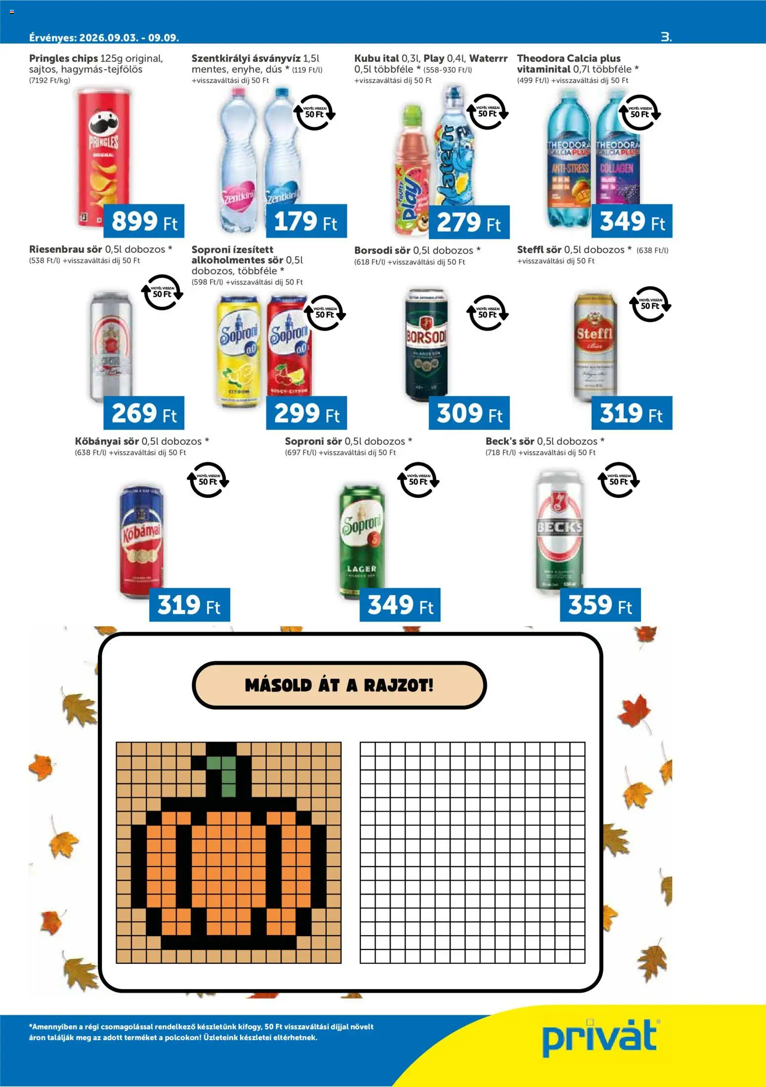 PRIVÁT akciós ujság - amely érvényes a következő dátumtól: 2026.09.03. | Oldal: 3 | Termékek: Chips, Szentkirályi ásványvíz, Steffl, Beck’s sör