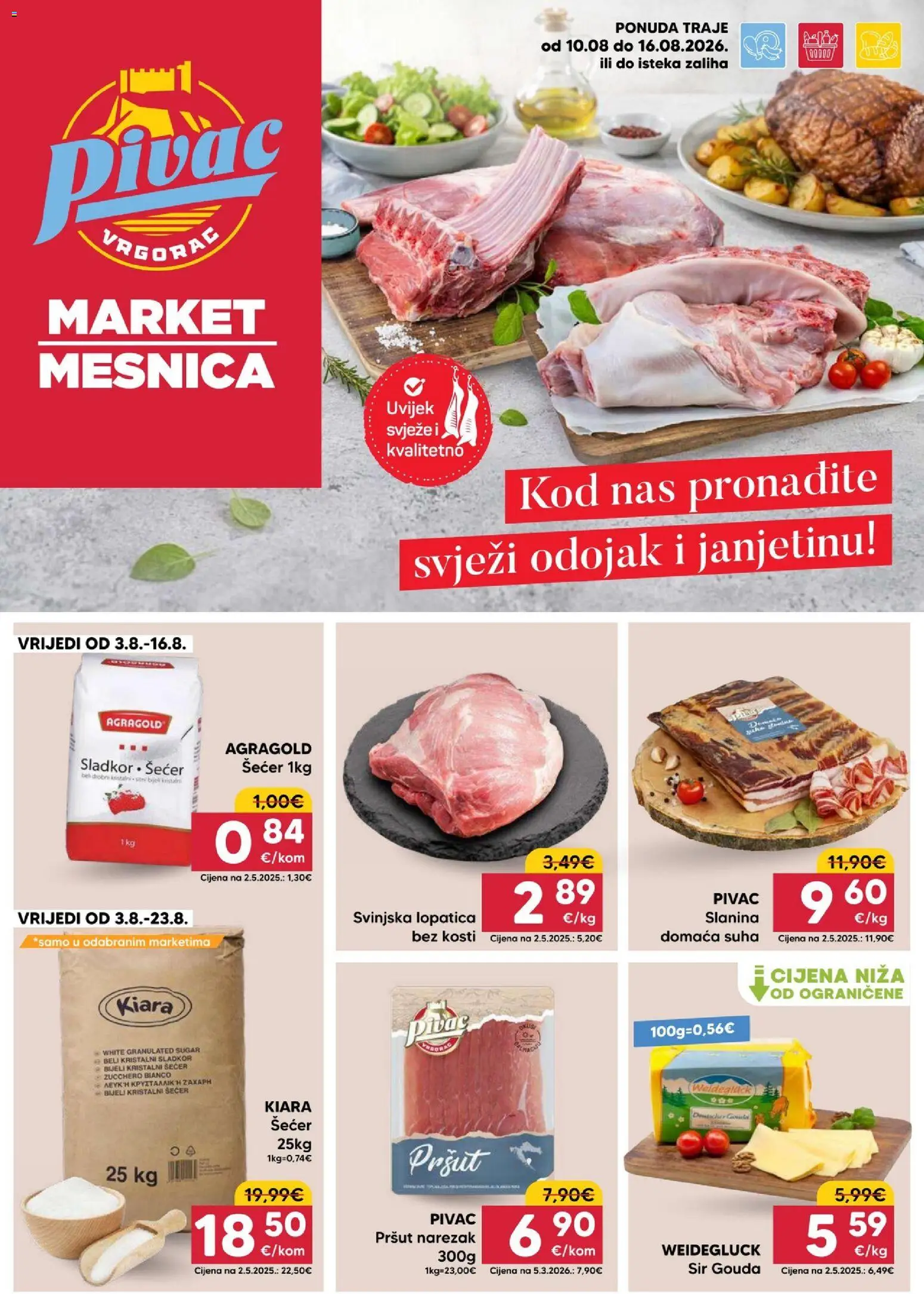 Pivac katalog | vrijedi od 10.08.2026 | Stranica: 1 | Proizvodi: Sir, Pršut, Narezak, Gouda