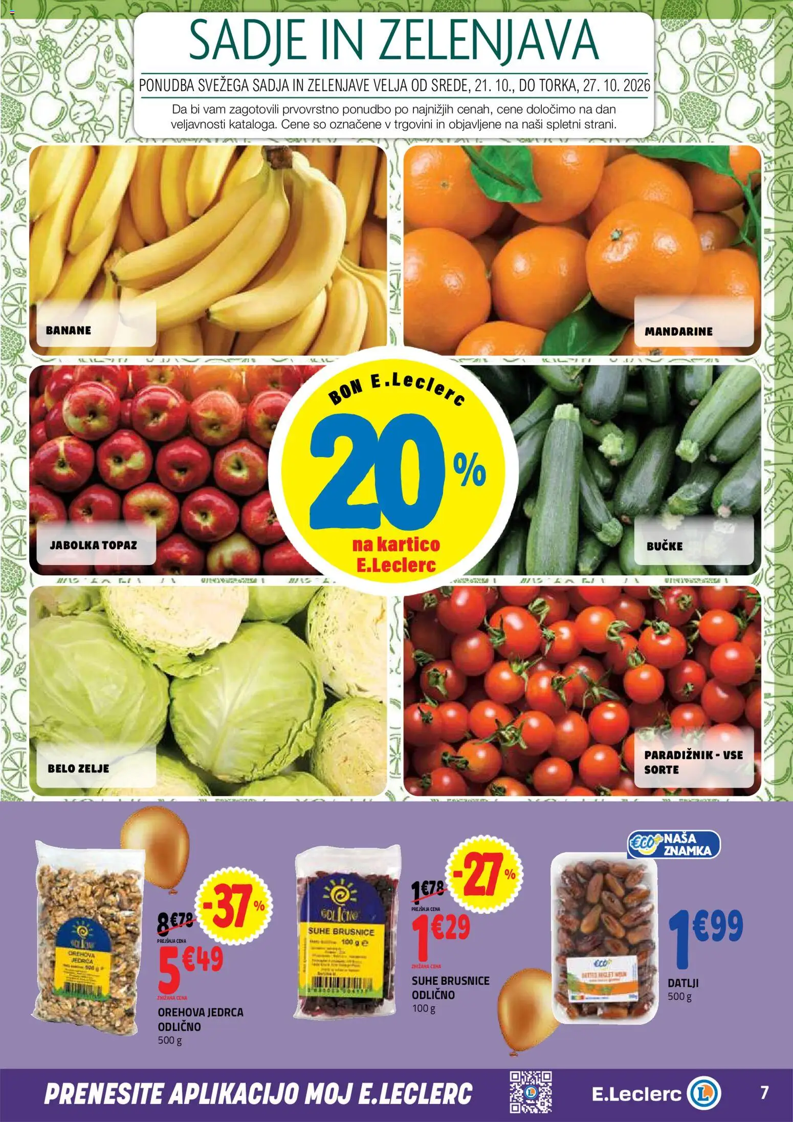Novi E.leclerc katalog ponudbe – veljaven od 21.10.2026 | Stran: 7 | Izdelki: Banane, Zelenjava, Sadje, Zelje