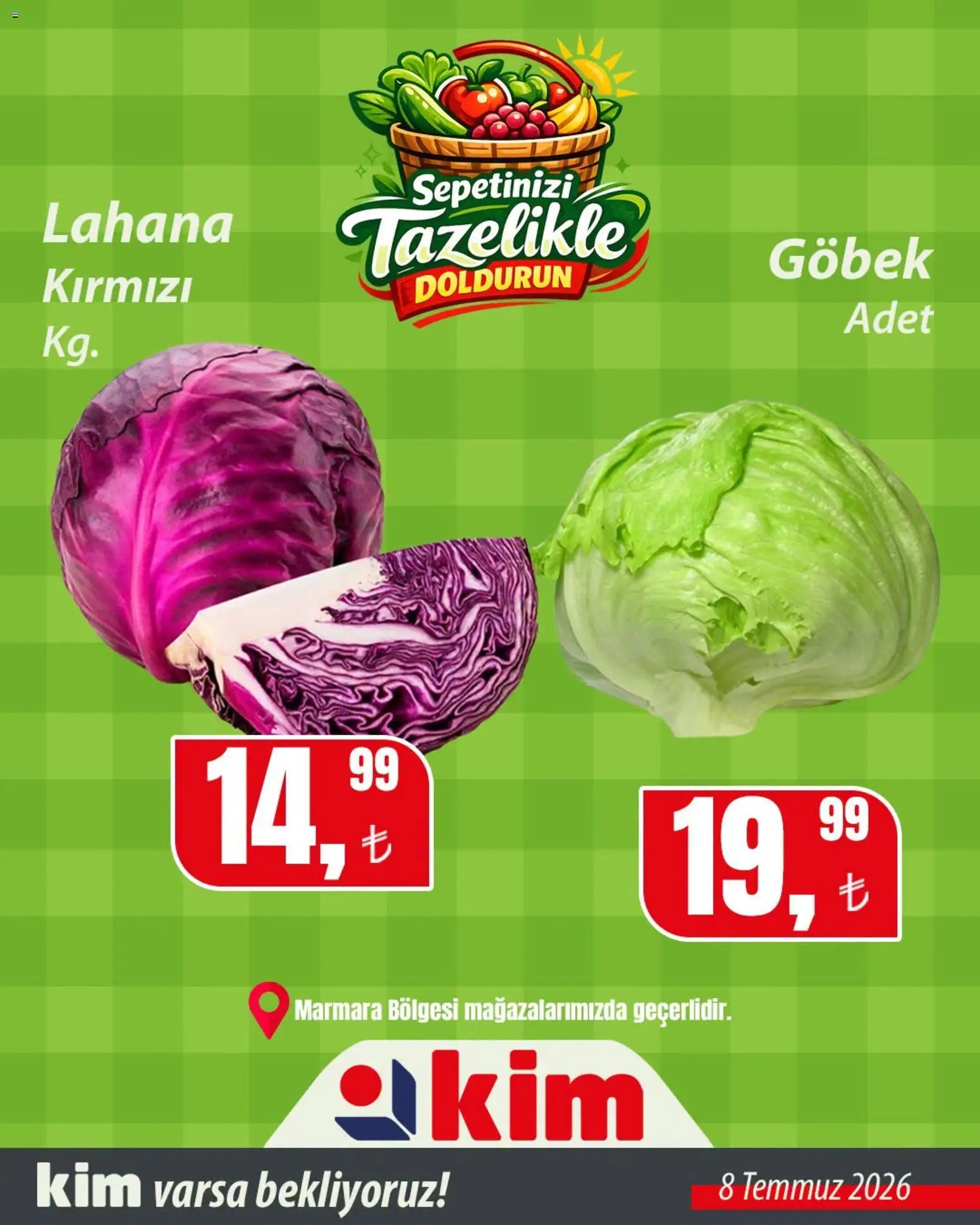 Kim Market - Sebze ve meyve - 08 Temmuz 2026 tarihinden itibaren geçerlidir | Sayfa: 10 | Ürünler: Lahana