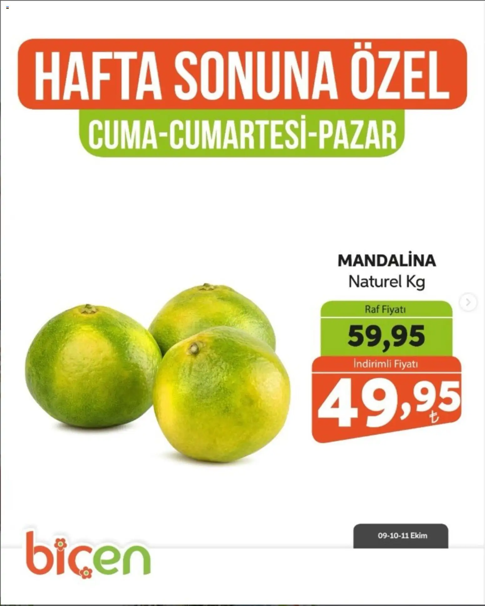 Biçen Market - Hafta Sonuna Özel - Meyve İndirimi - 09 Ekim 2026 tarihinden itibaren geçerlidir | Sayfa: 1 | Ürünler: Raf, Mandalina