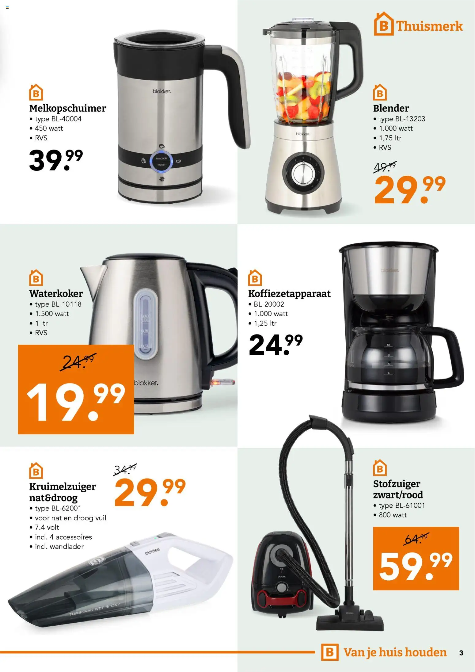 {H1} | Pagina: 3 | Producten: Melkopschuimer, Waterkoker, Stofzuiger, Blender