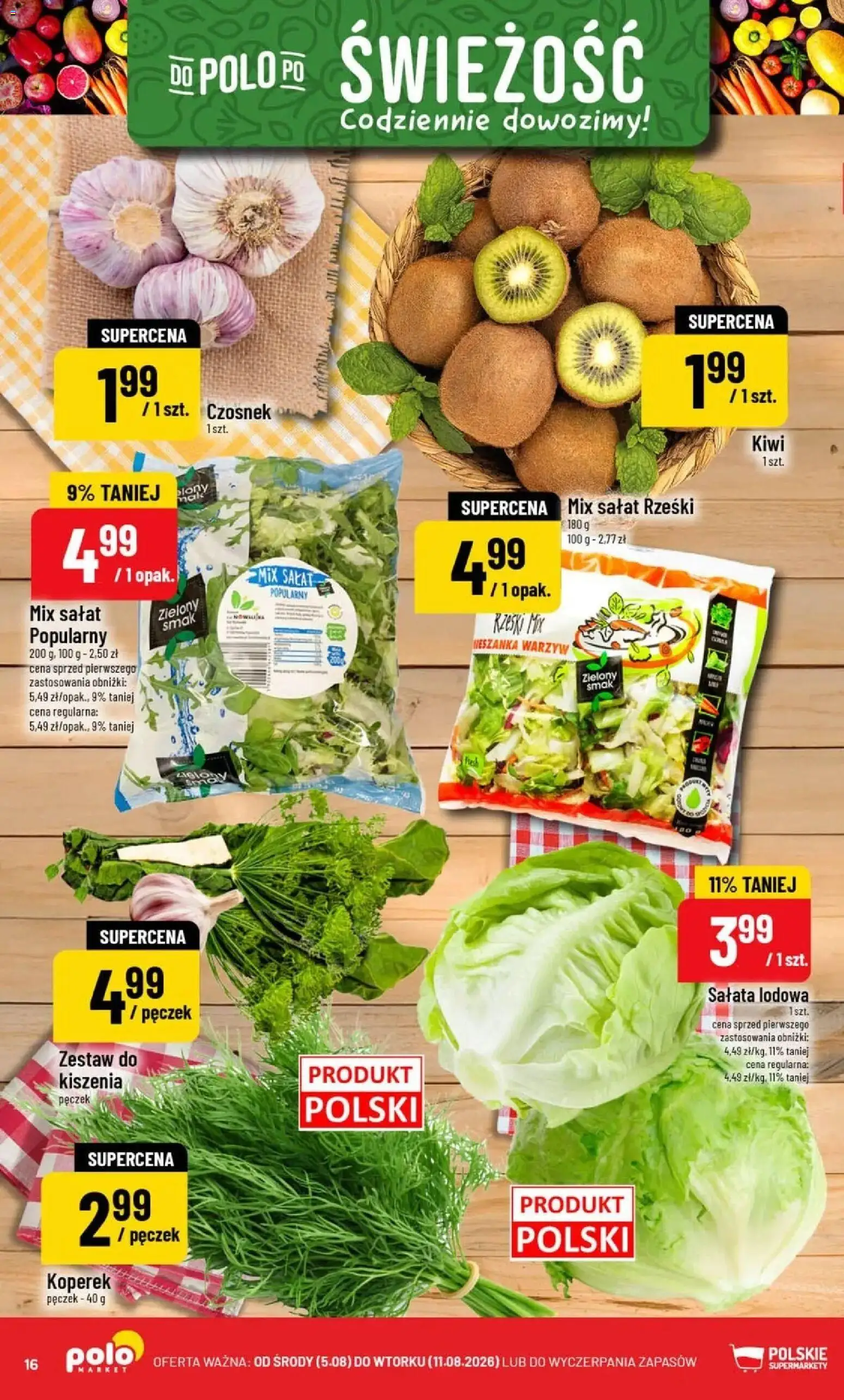 POLOmarket gazetka od 05.08.2026 | Strona: 16 | Produkty: Czosnek, Koperek, Salata lodowa, Kiwi