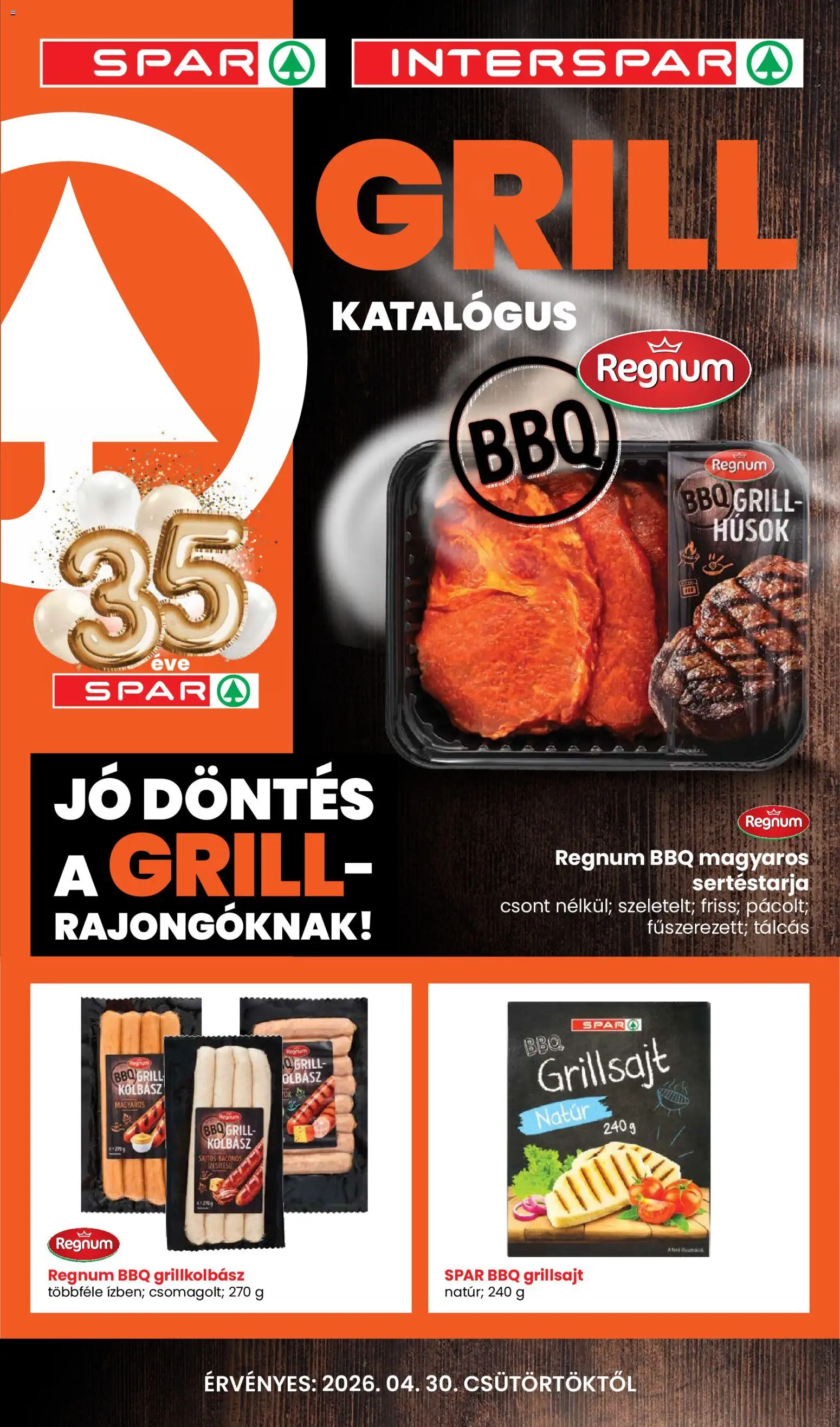 Spar akciós ujság - amely érvényes a következő dátumtól: 2026.04.30. | Oldal: 1 | Termékek: BBQ, Kolbász, Grillkolbász, Grill