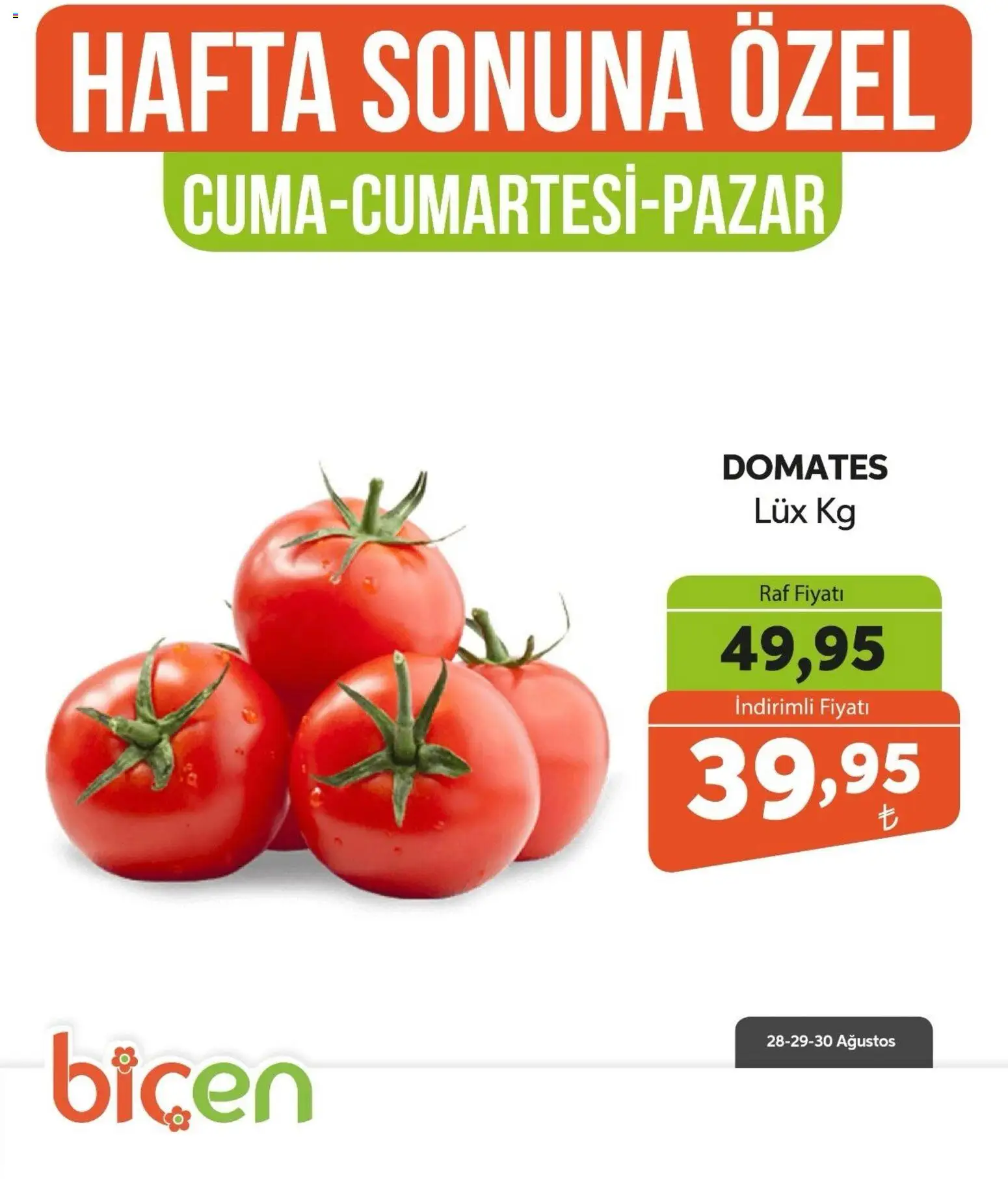 Biçen Market - Hafta Sonuna Özel - Sebze İndirimi - 28 Ağustos 2026 tarihinden itibaren geçerlidir | Sayfa: 1 | Ürünler: Raf, Domates