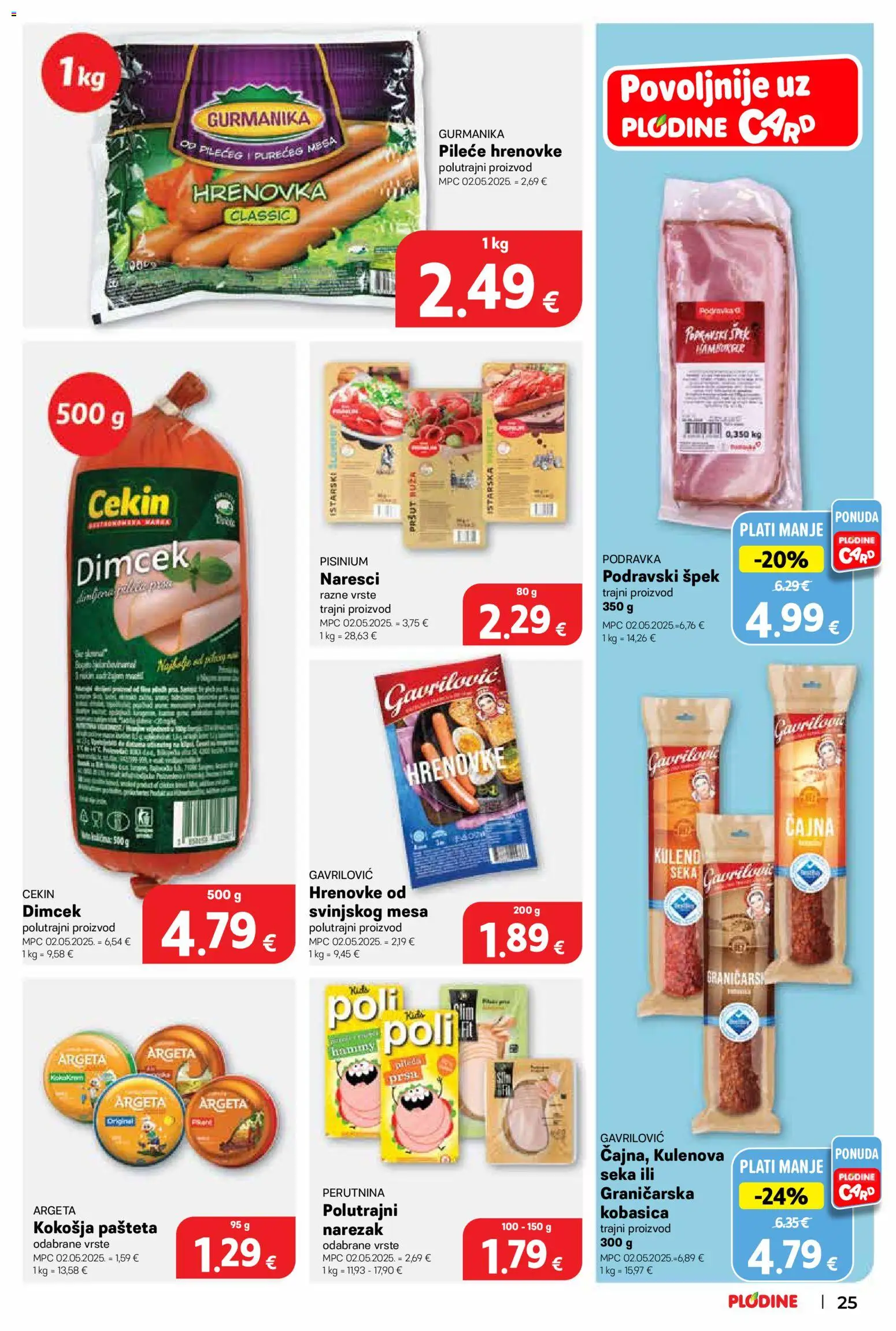 Plodine katalog | vrijedi od 10.06.2026 | Stranica: 25 | Proizvodi: Hrenovke, Narezak, Pašteta, Kobasica