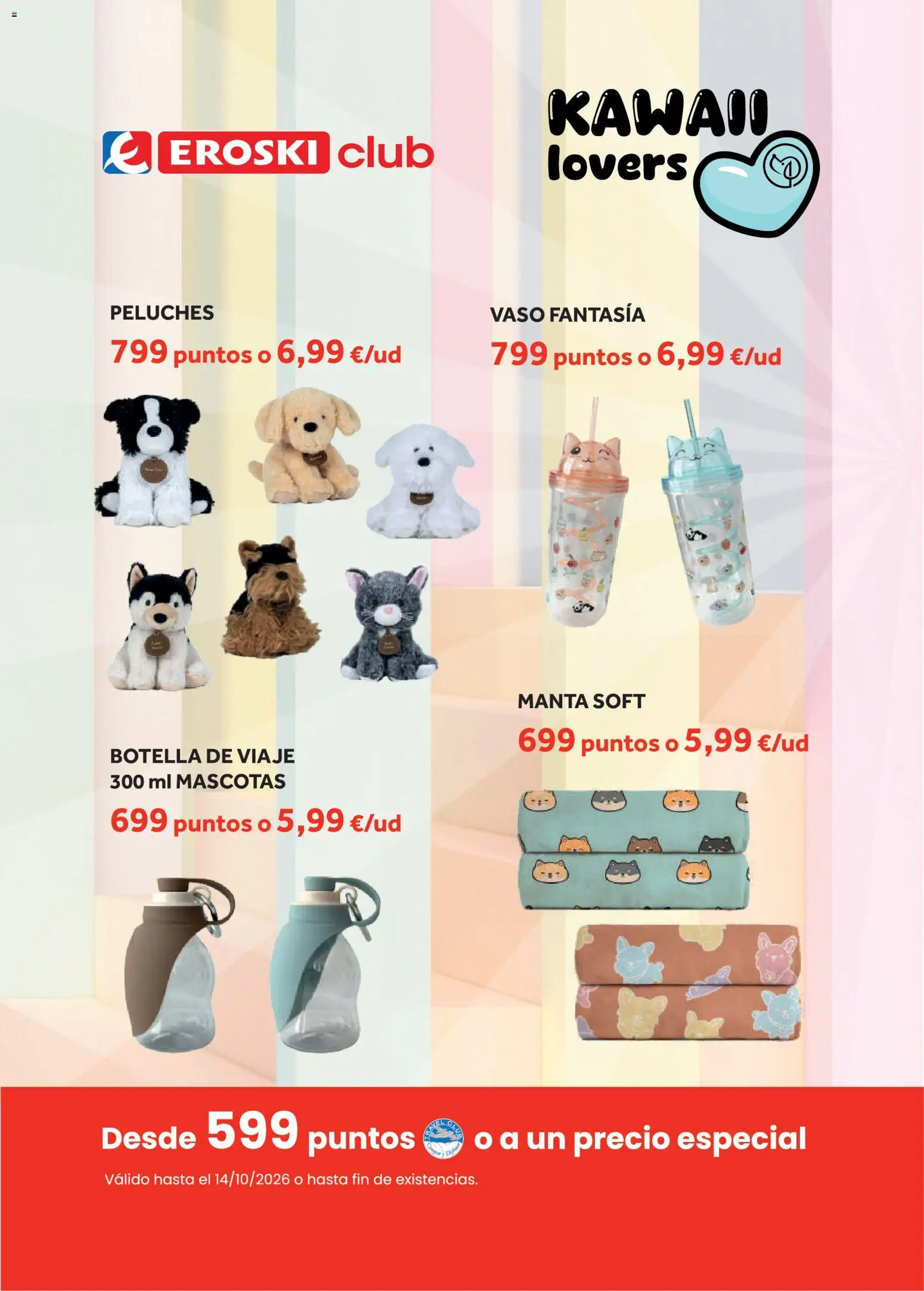 Eroski Fidelización Kawaii Lovers Pets │ válido desde el 13/08/2026 | Página: 1 | Productos: Manta, Peluches