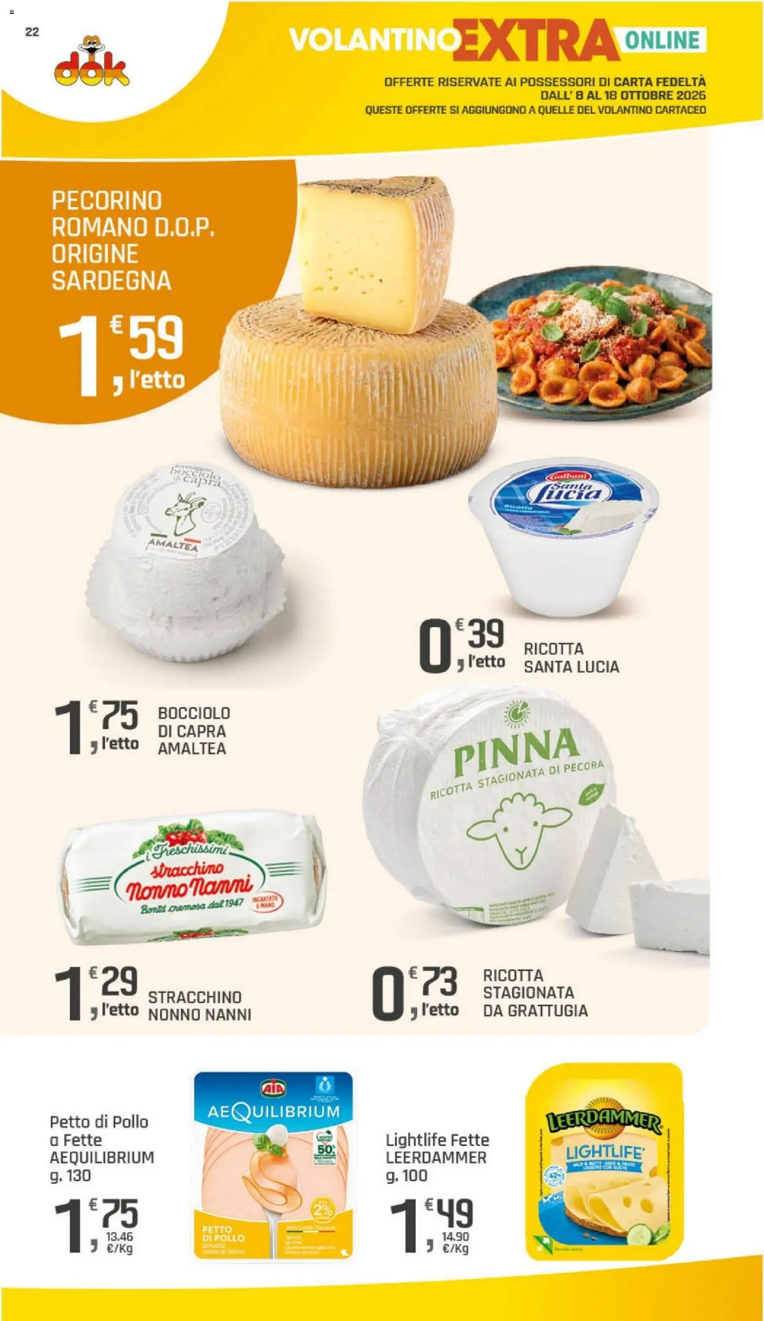 Volantino DOK del 06/10/2026 | Pagina: 22 | Prodotti: Pollo, Stracchino, Ricotta, Pecorino