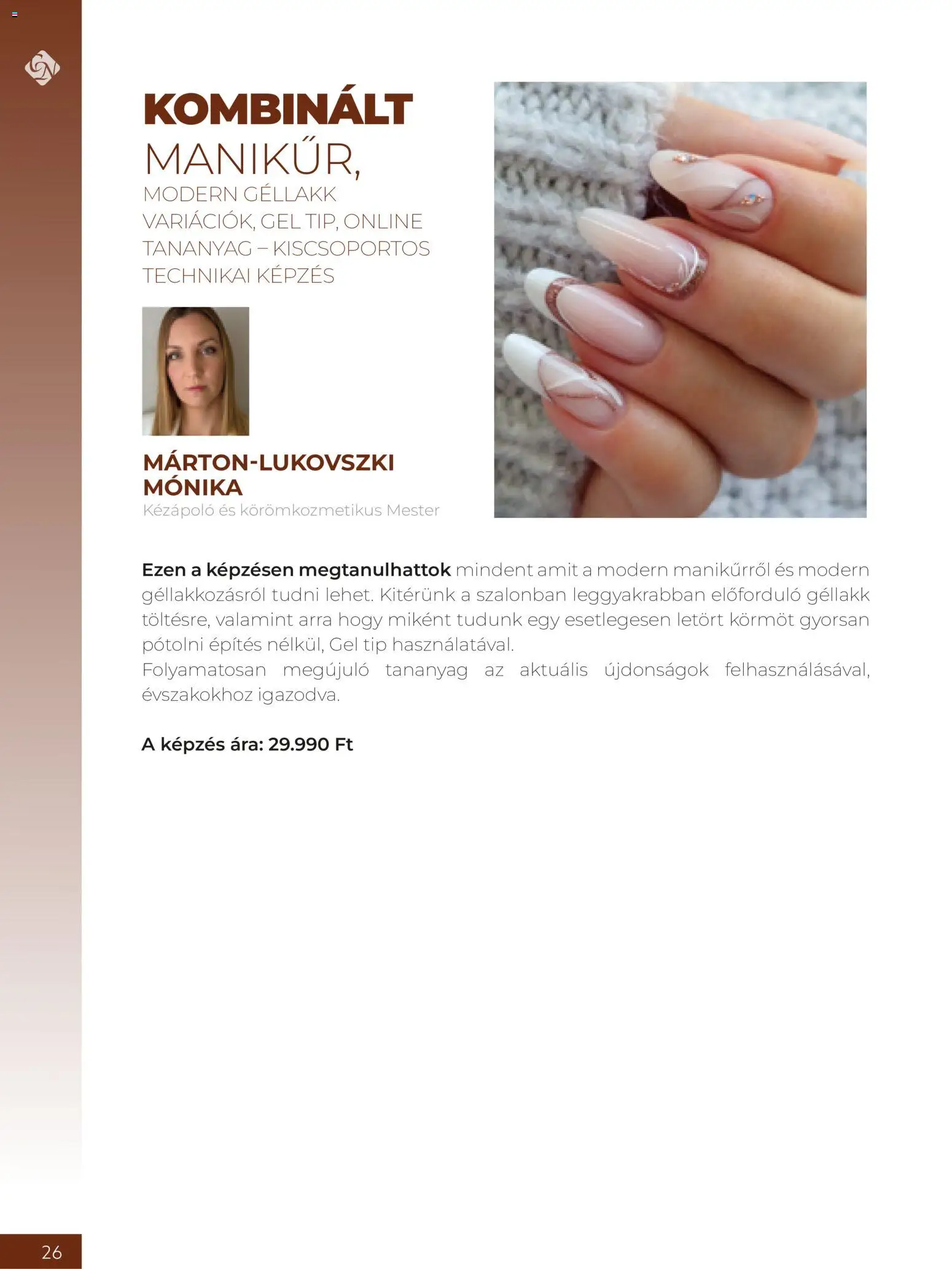 Crystal Nails akciós ujság - amely érvényes a következő dátumtól: 2026.09.08. | Oldal: 26 | Termékek: Gél