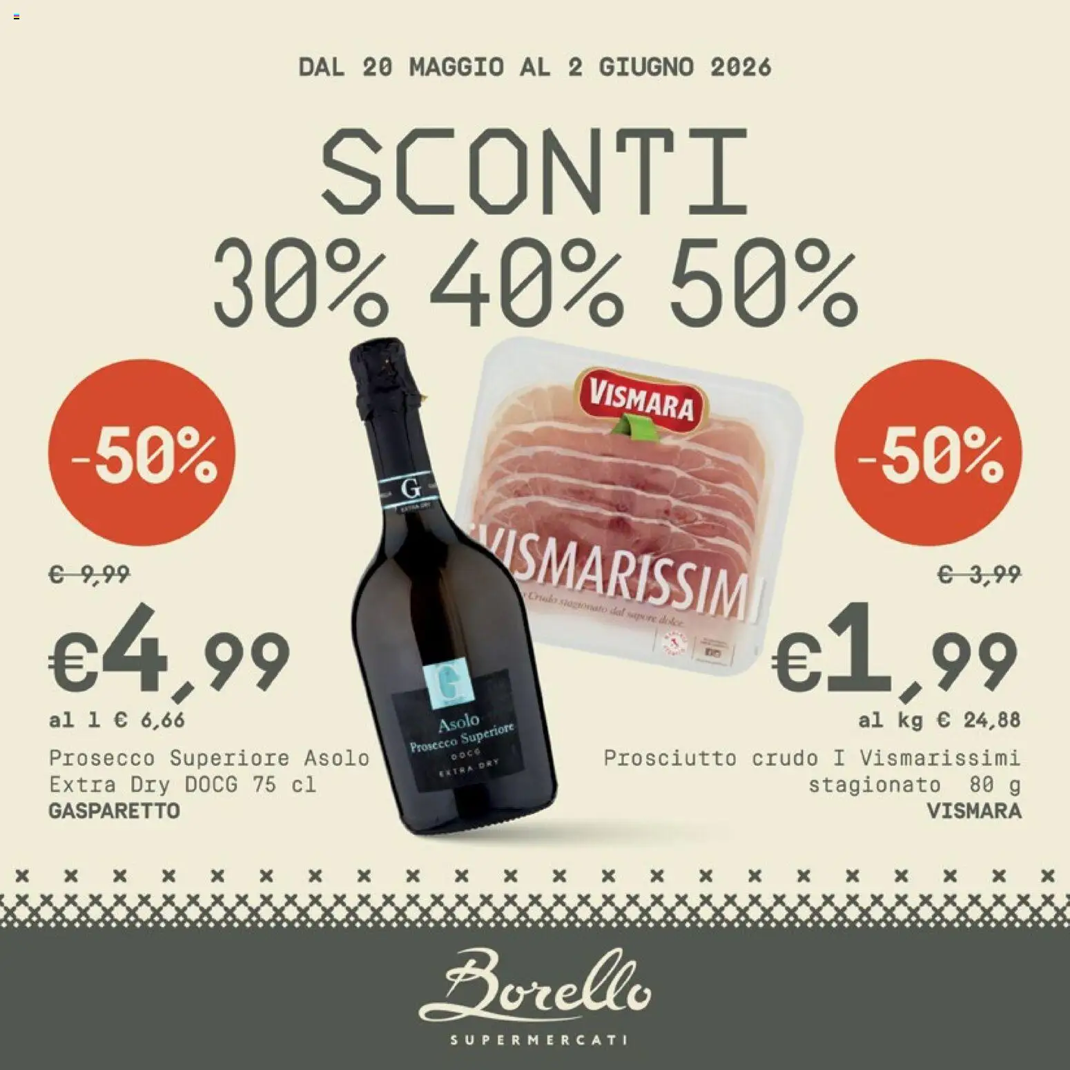 Volantino Borello Supermercati del 20.05.2026 | Pagina: 1 | Prodotti: Prosciutto Crudo, Prosecco, Prosciutto