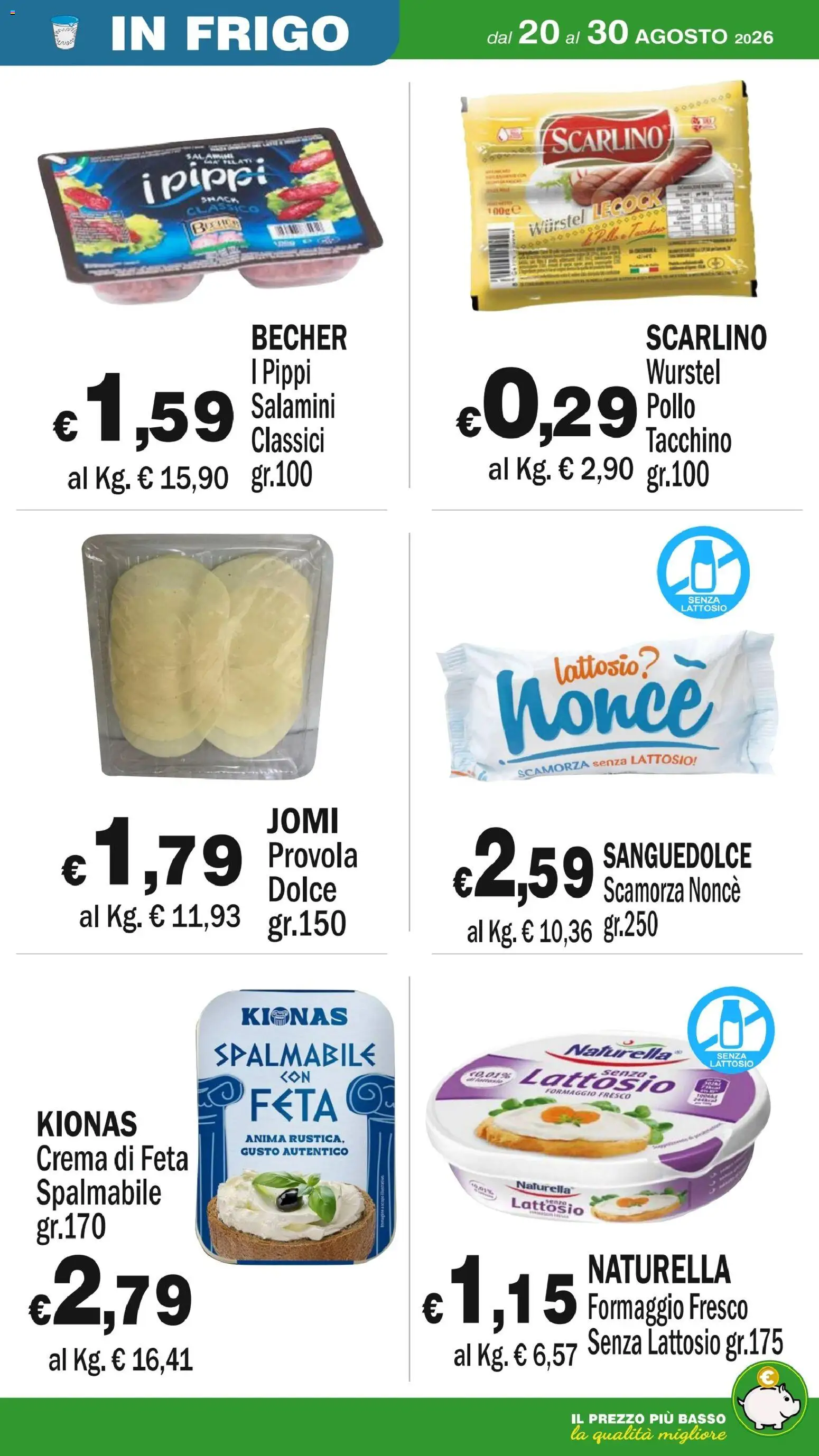 Volantino Primo Prezzo del 20/08/2026 | Pagina: 46 | Prodotti: Pollo, Tacchino, Basso, Formaggio fresco